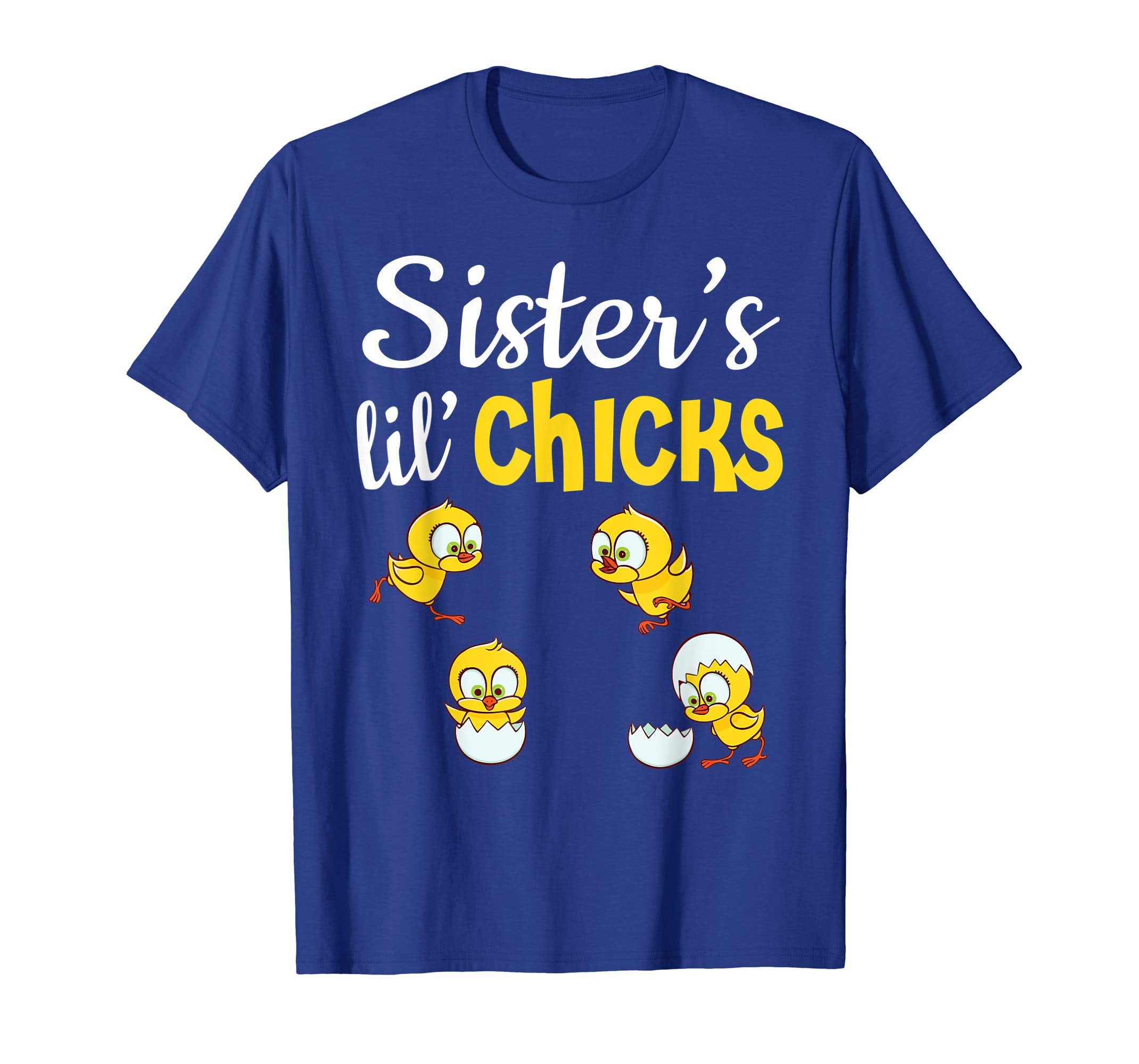 Sister's Lil' Chicks Happy Easter Day Lovely Cute Shirt