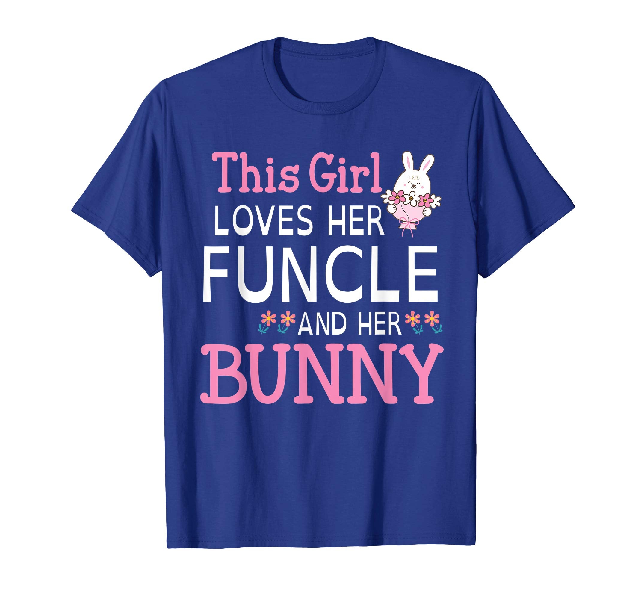This Girl Loves Her Funcle And Her Bunny Happy Easter Shirt