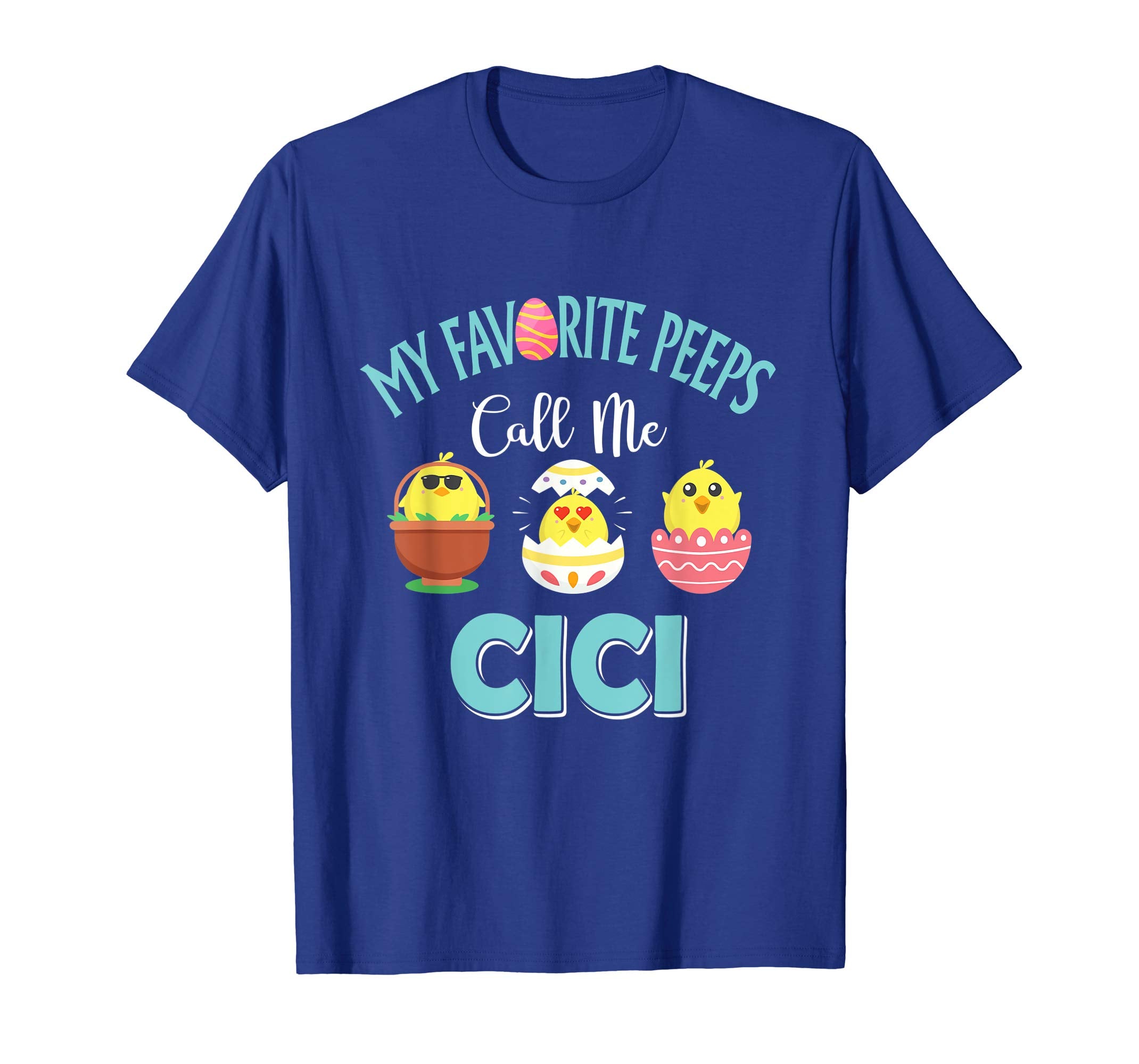 My Favorite Peeps Chicks Call Me Cici Easter Shirt