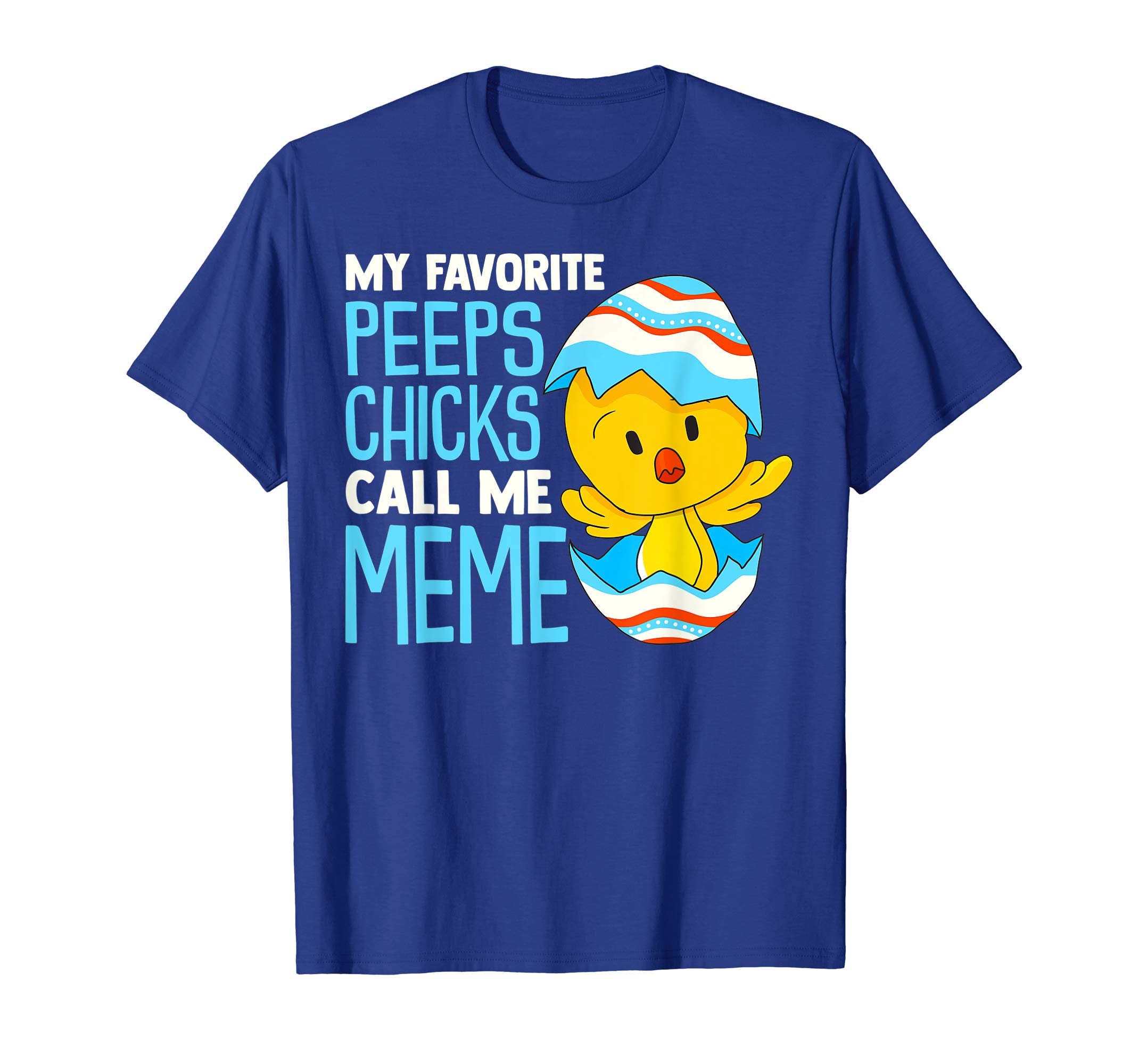 My Favorite Peeps Chicks Call Me Meme Shirt Easter Day Kids