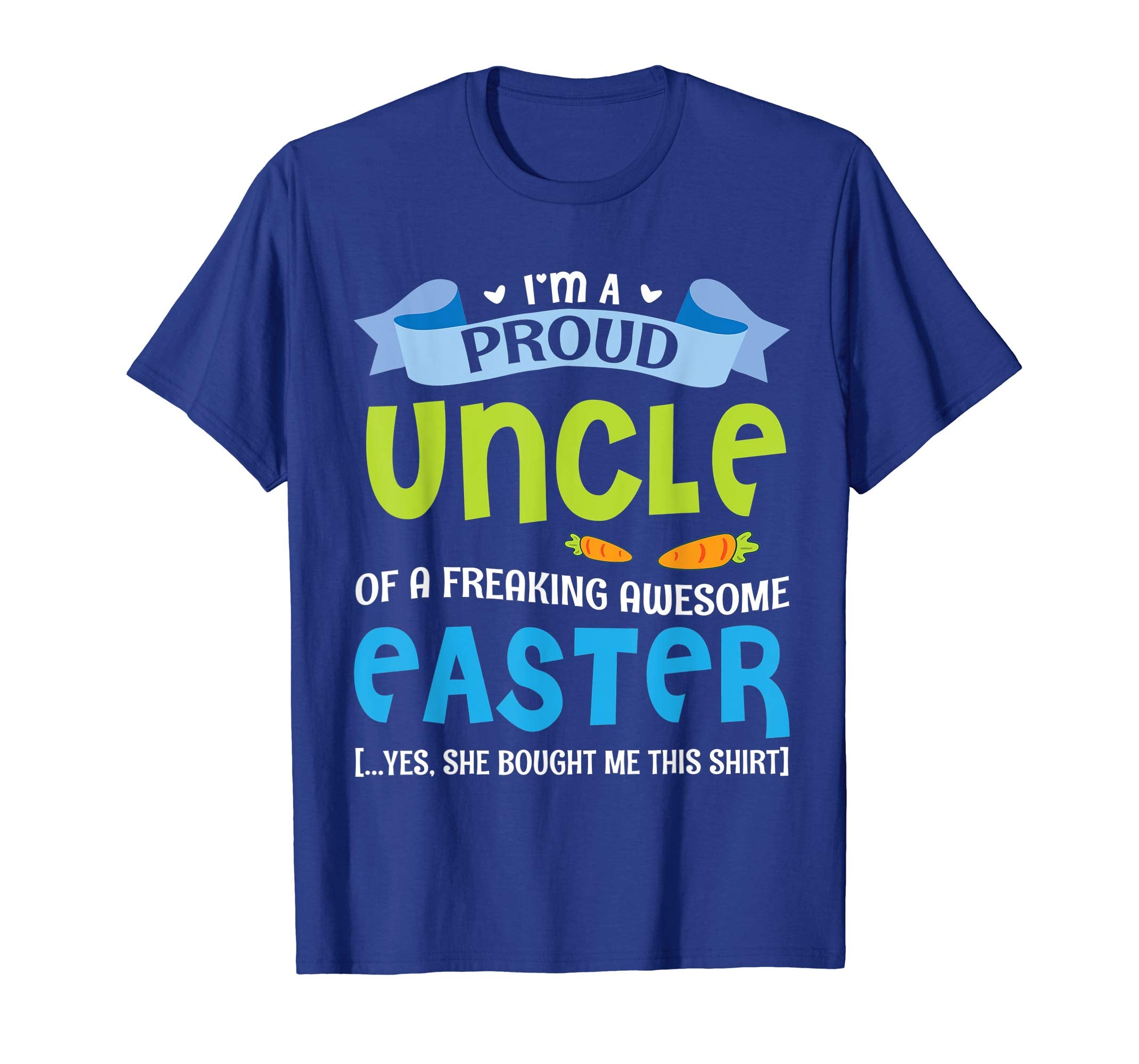 I'm A Proud Uncle Of A Freaking Awesome Easter Bought Shirt