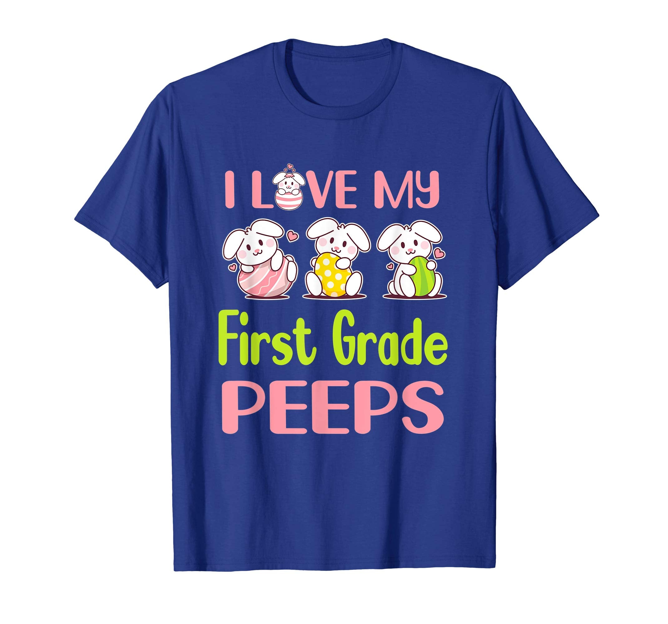 I Love My First Grade Peeps Happy Easter Teacher Shirt
