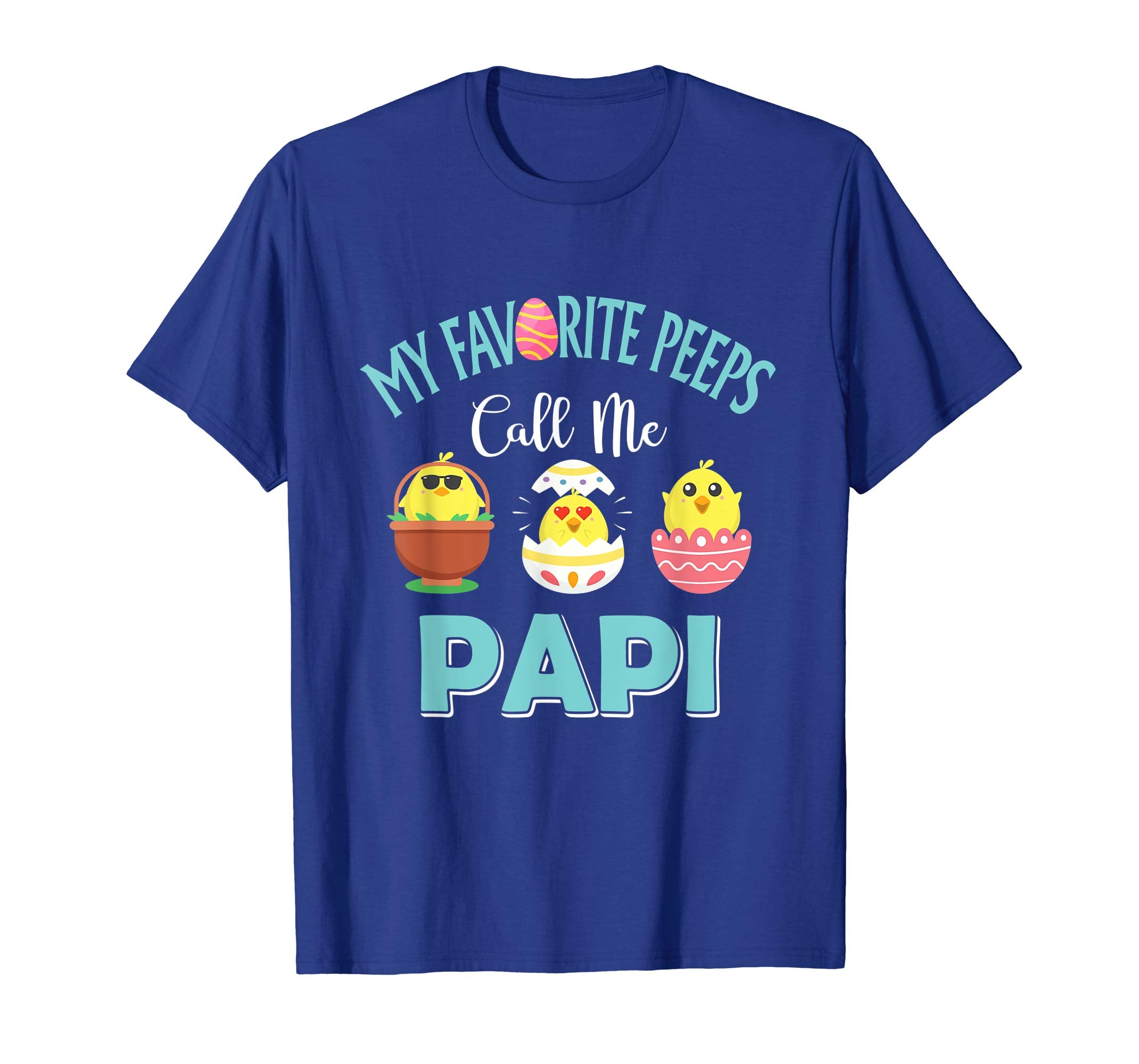 My Favorite Peeps Chicks Call Me Papi Easter Shirt