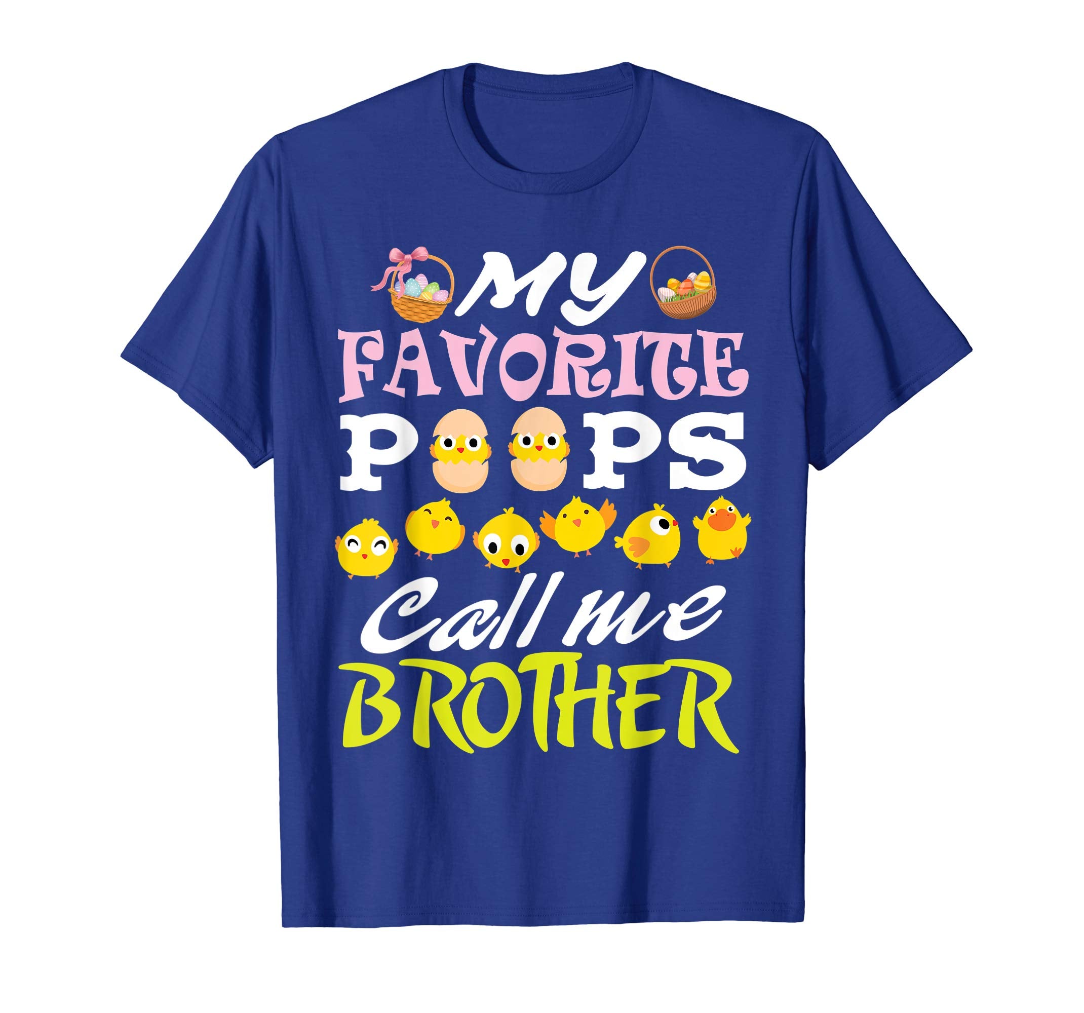 My Favorite Peeps Chicks Call Me Brother Easter Eggs Shirt