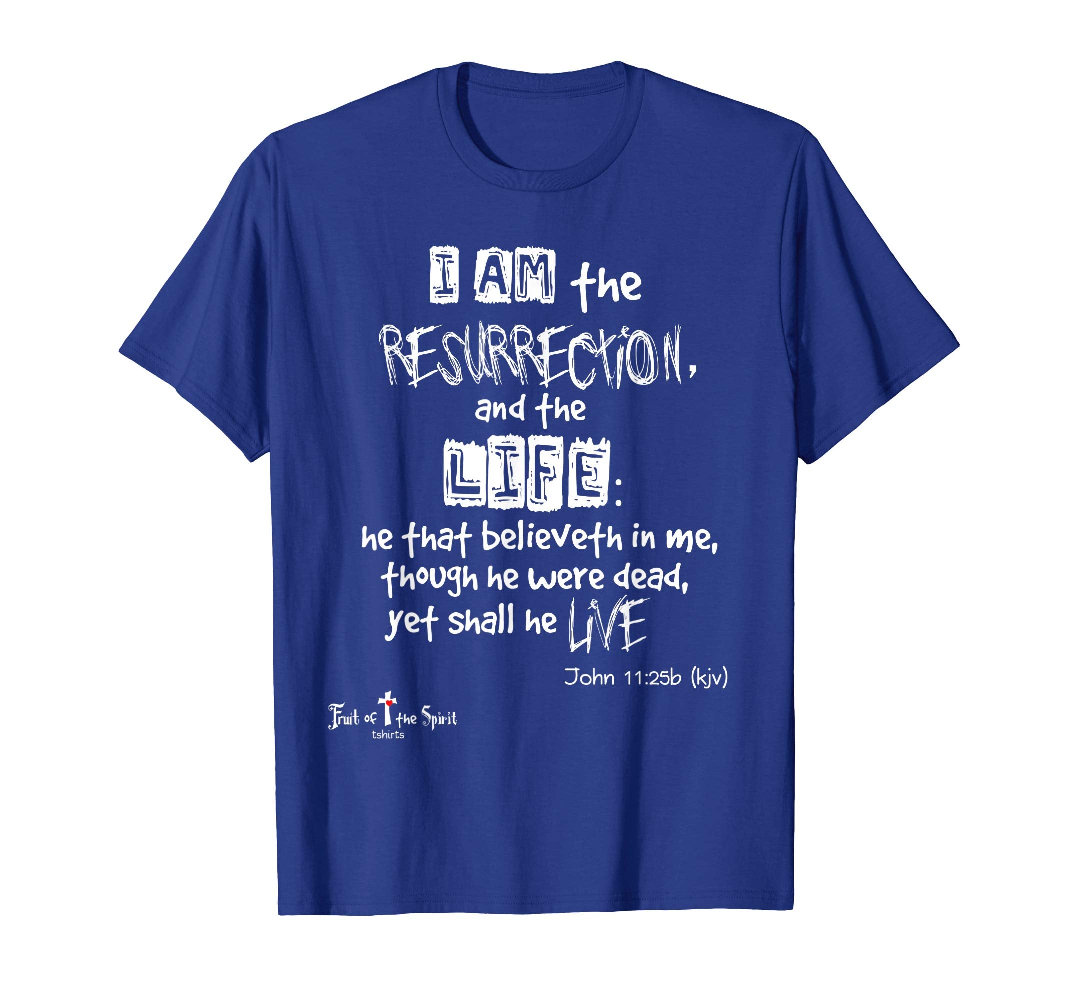 I am the resurrection John 11:25 Christian t-shirt #Easter