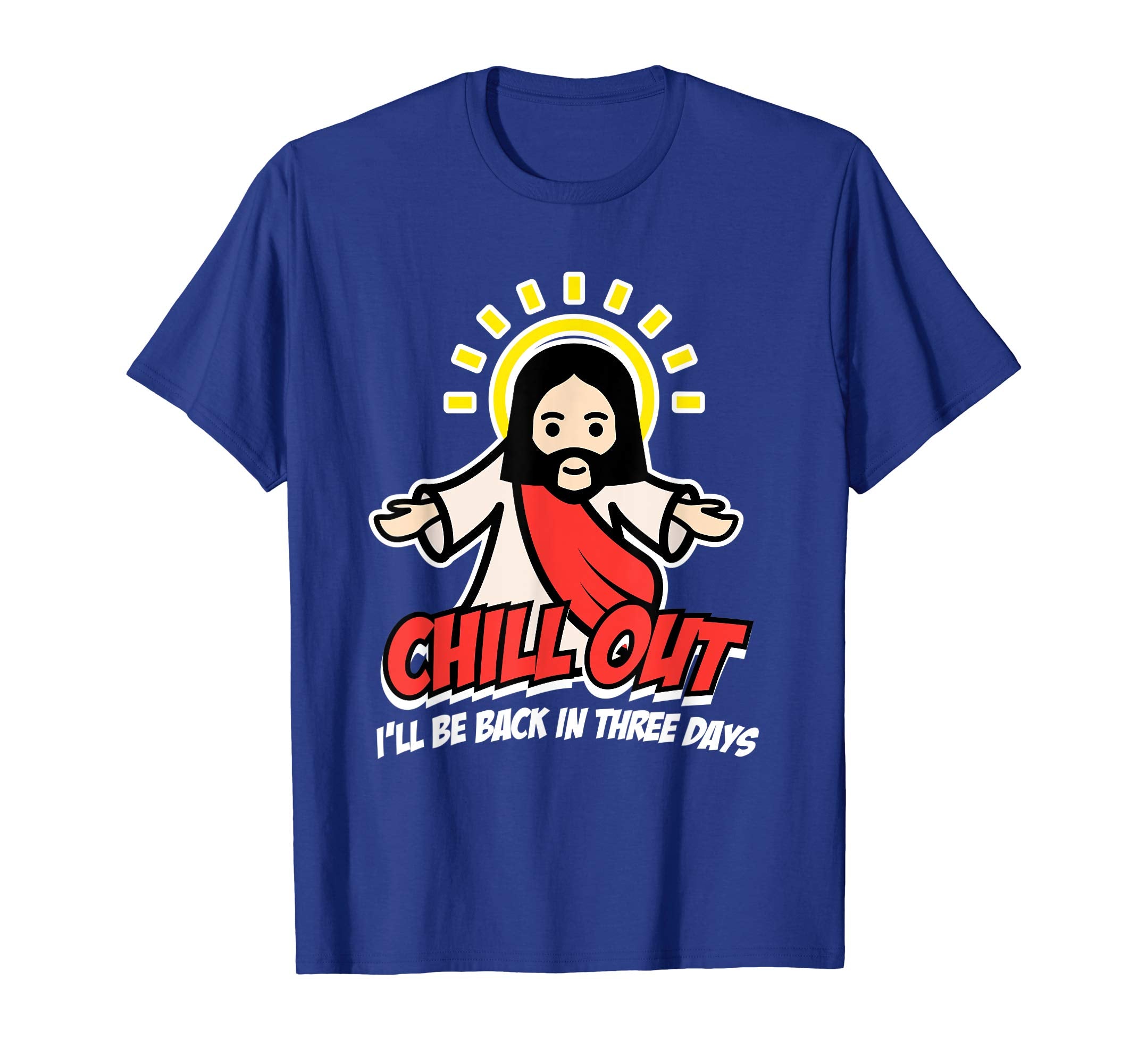 Chill Out Funny Easter Shirt Women Religious Jesus Gift