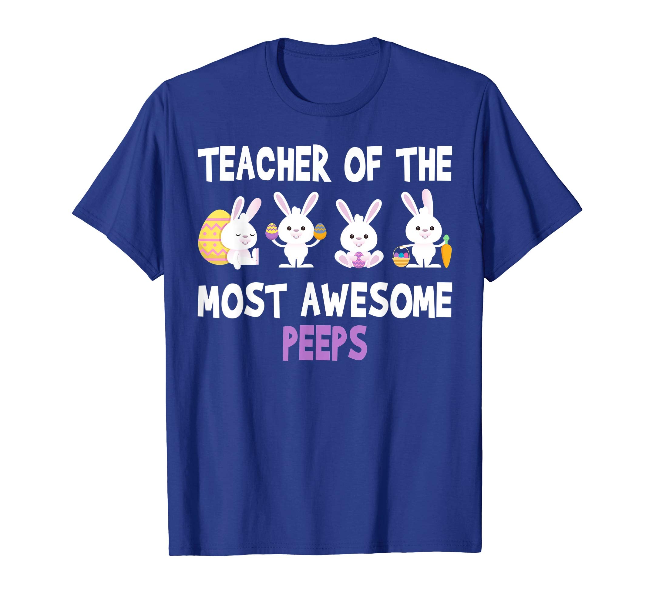 Funny Teacher of The Most Awesome Peeps T shirt Easter Gift