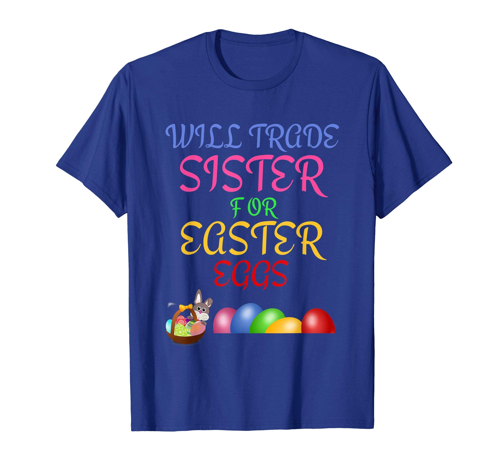 Will Trade Sister for Easter Eggs Easter Shirt Boys Girls