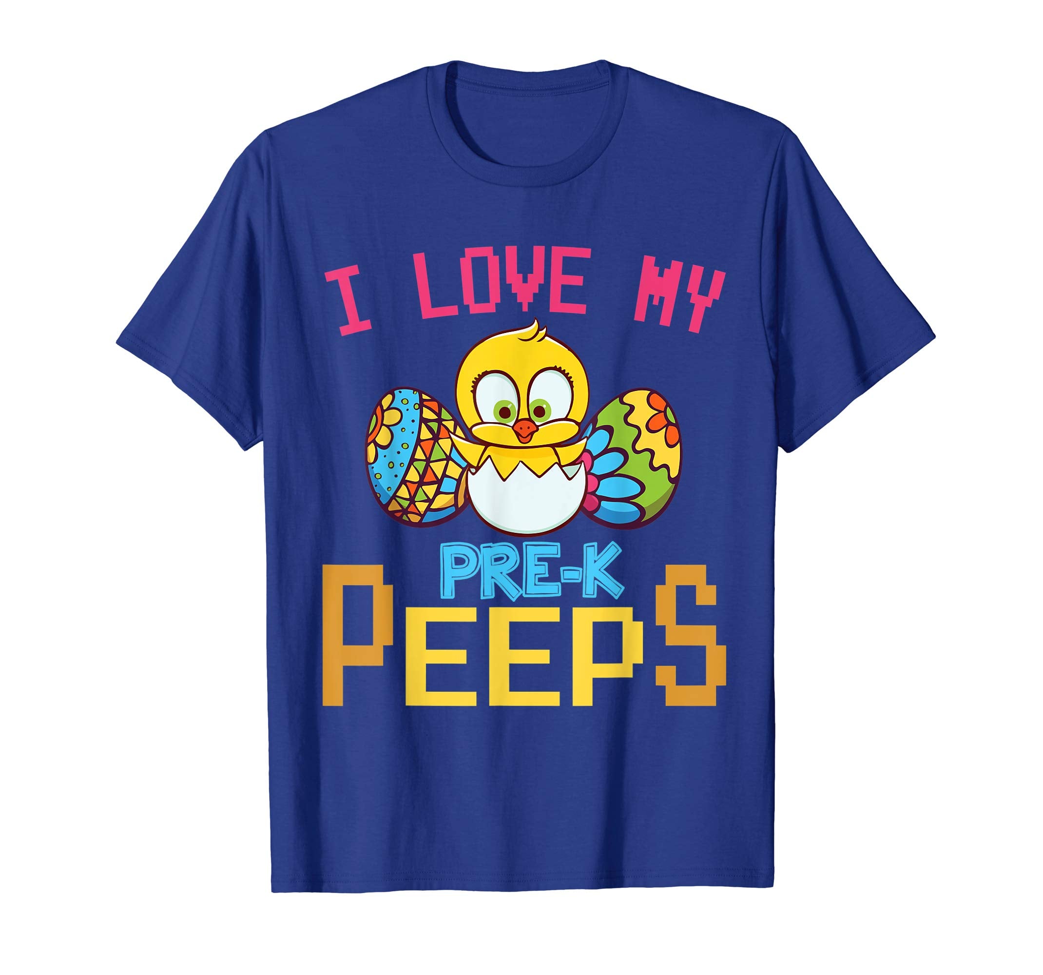Chick &amp; Easter Eggs I Love My Pre-k Peeps Happy Shirt