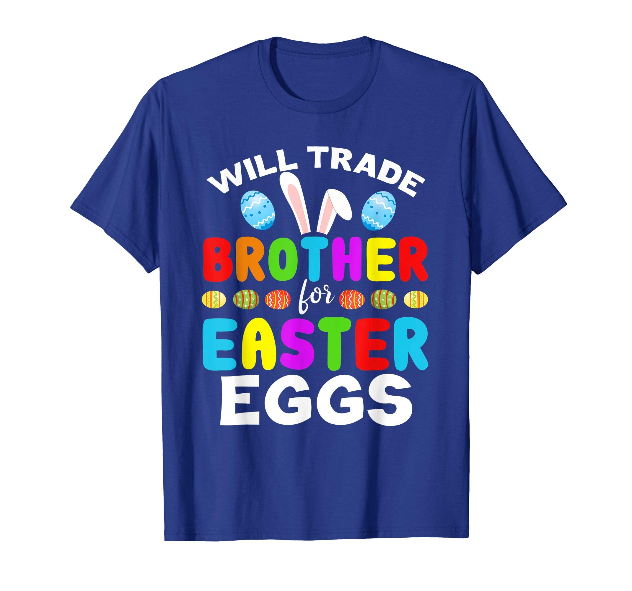 Funny Kids Easter Shirt Will Trade Brother Easter Eggs Gift