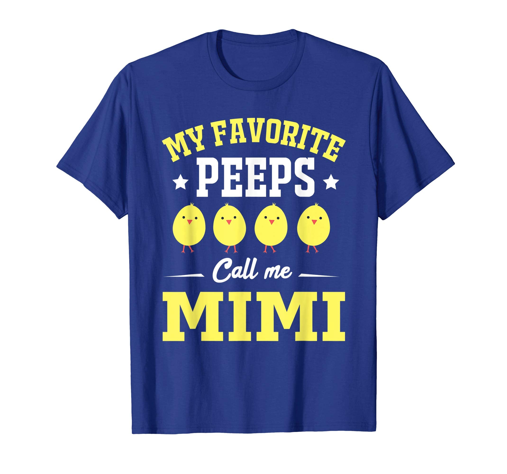 My Favorite Peeps Call Me Mimi Easter Day T-Shirt