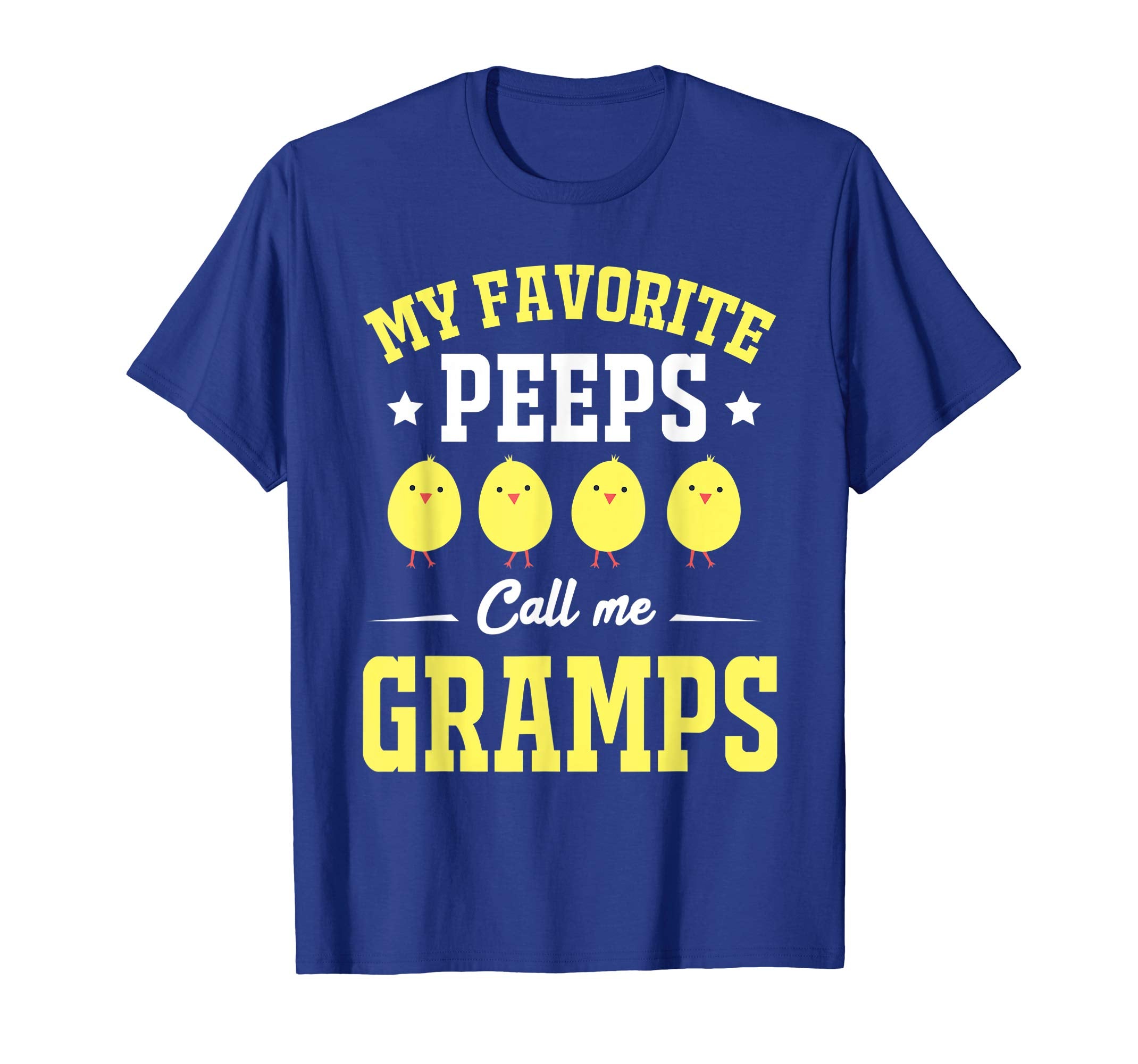 My Favorite Peeps Call Me Gramps Easter Day T-Shirt