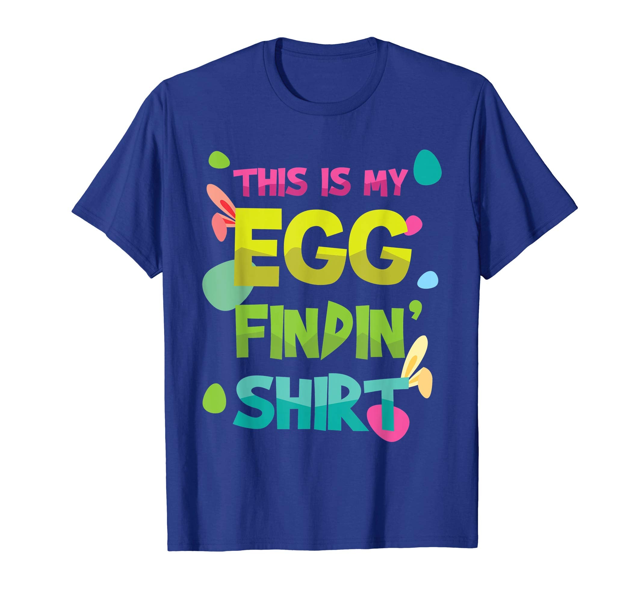 Easter Egg Hunt Easter Quote Tshirt