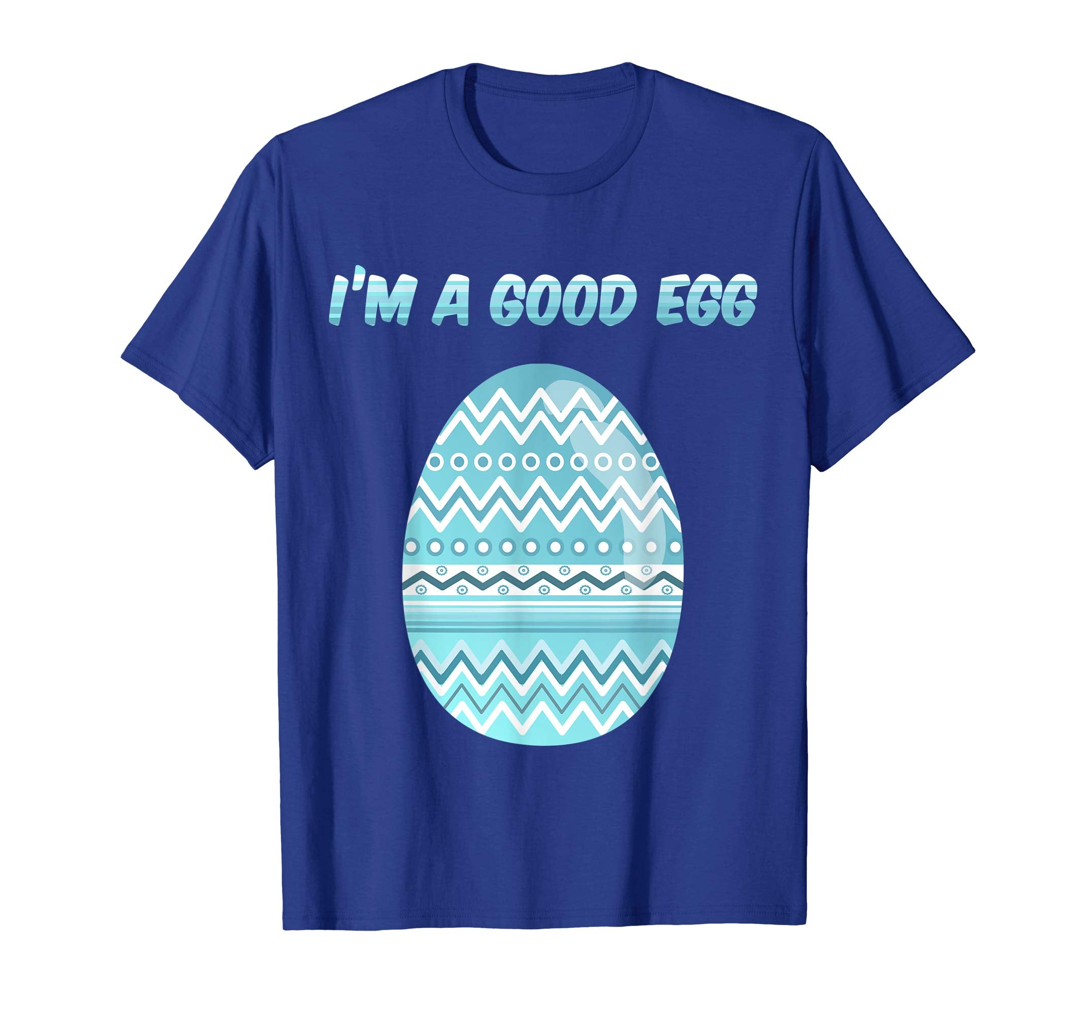 I'm a Good Egg Funny Easter Egg Tshirt Blue