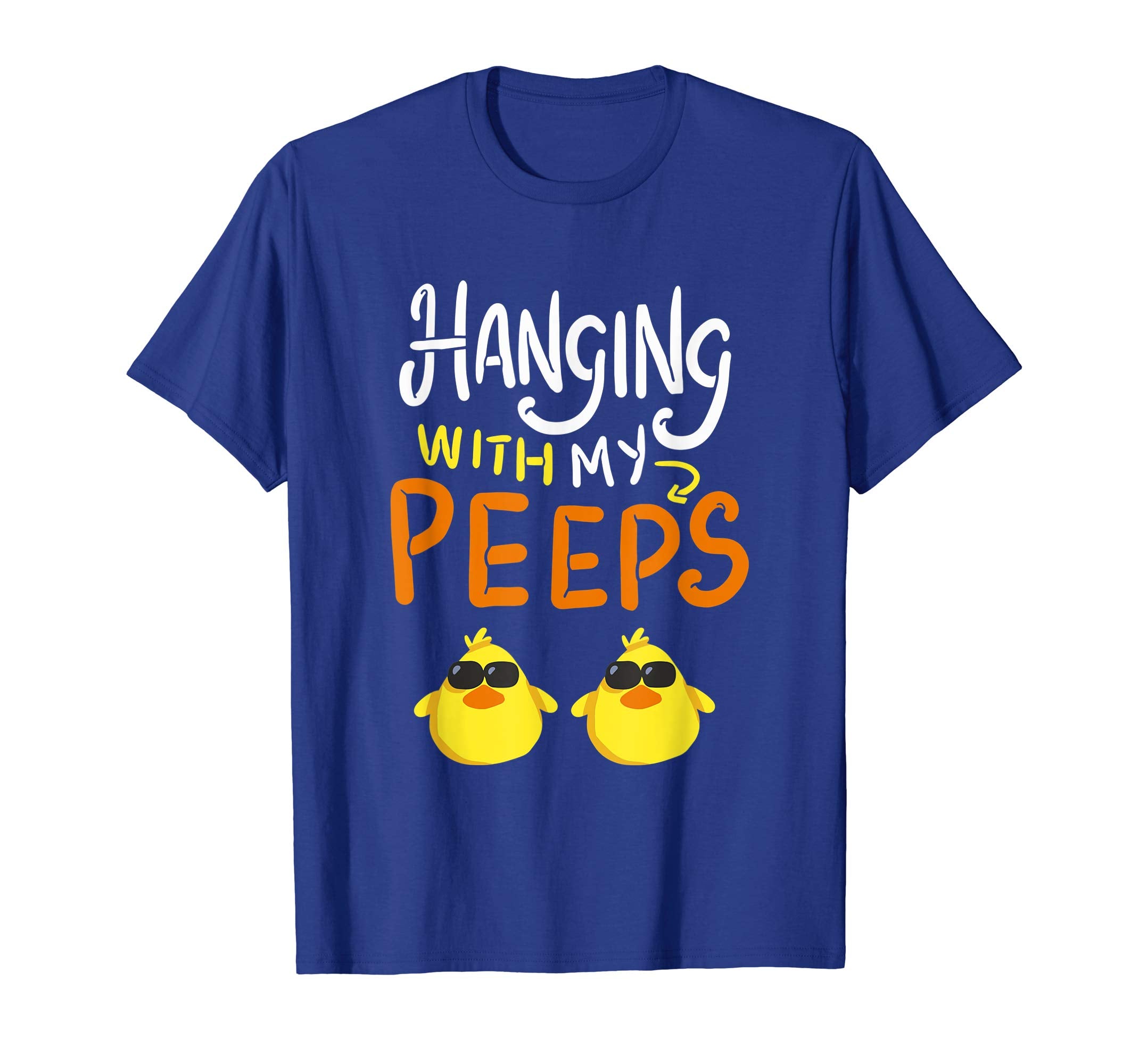 Hanging With My Peeps T Shirt - Funny Easter Peeps Gift