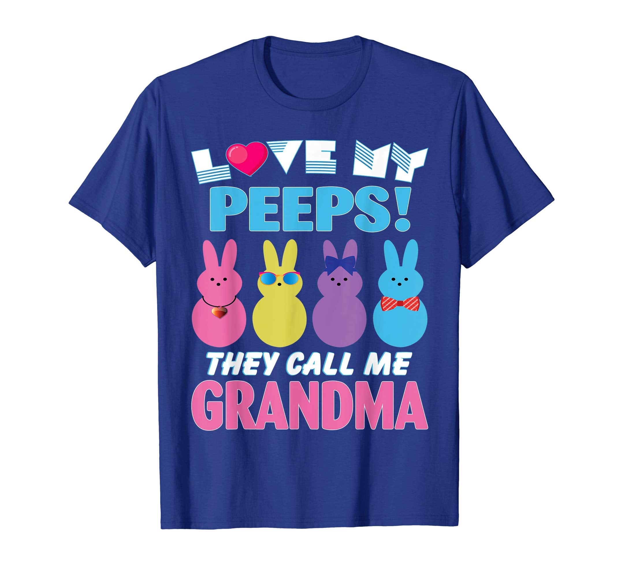 I Love My Bunnies Peeps They Call Me Grandma Easter Shirt