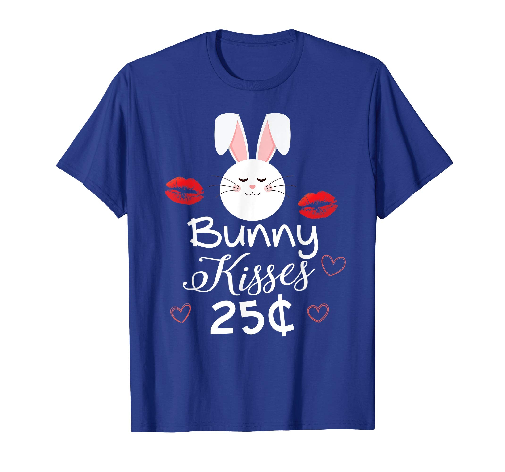 Bunny Kisses 25 Cents Easter Day T-Shirt Egg Hunting