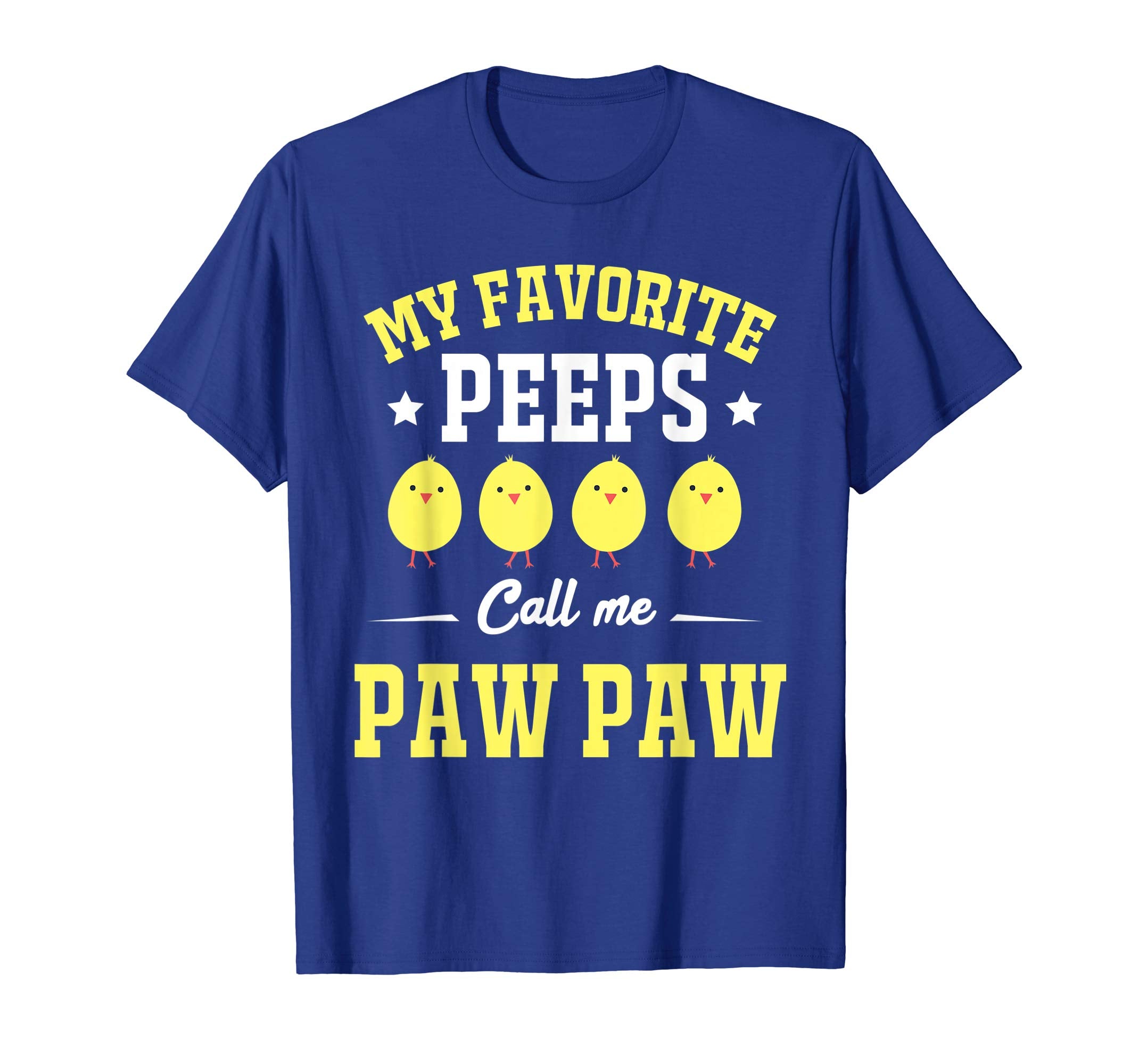 My Favorite Peeps Call Me Paw Paw Easter Day T-Shirt