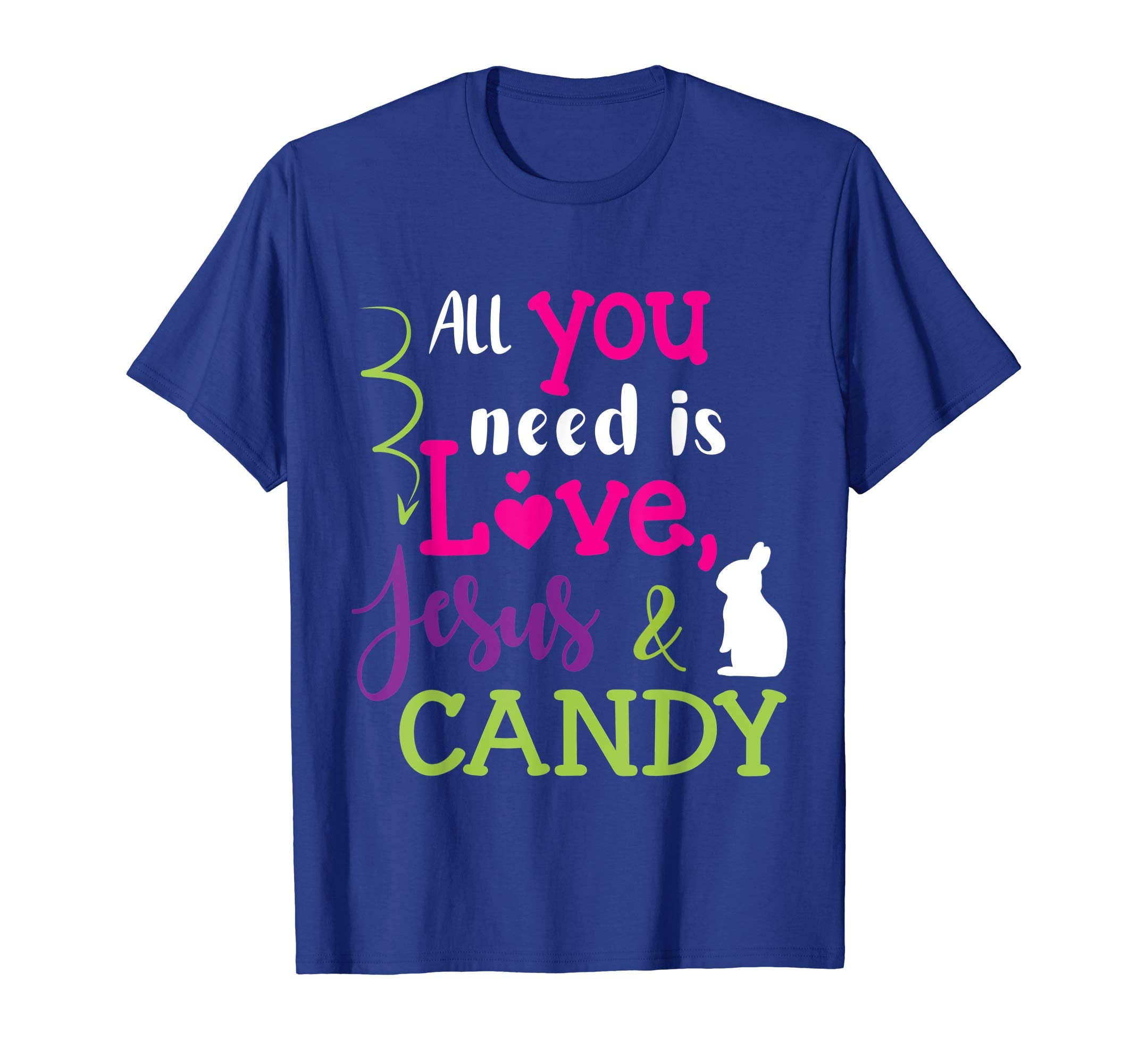All You Need Is Love Jesus And Candy Bunny Easter Day Shirt