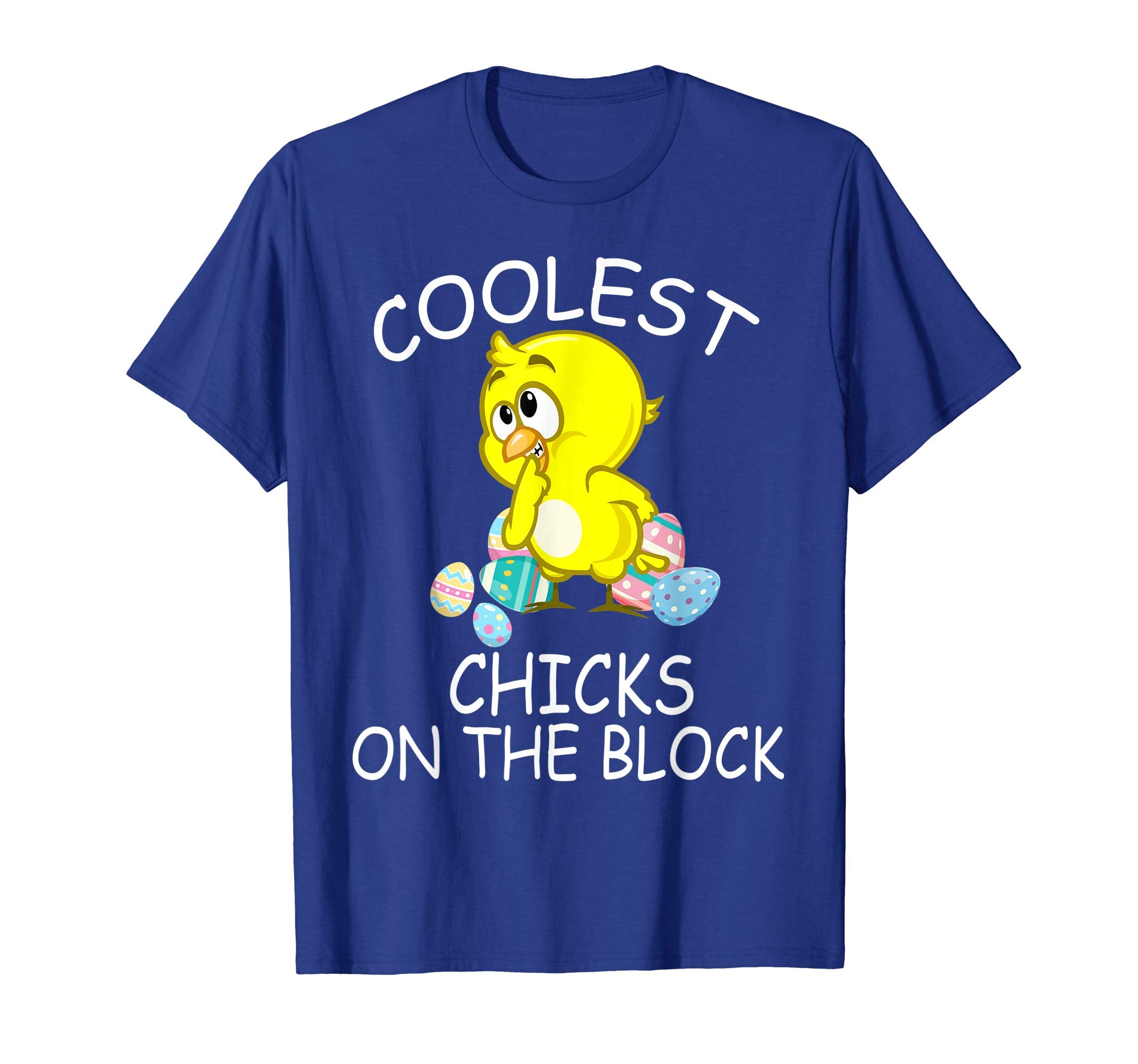 Chick Playing Easter Eggs Coolest Chicks On The Block Shirt