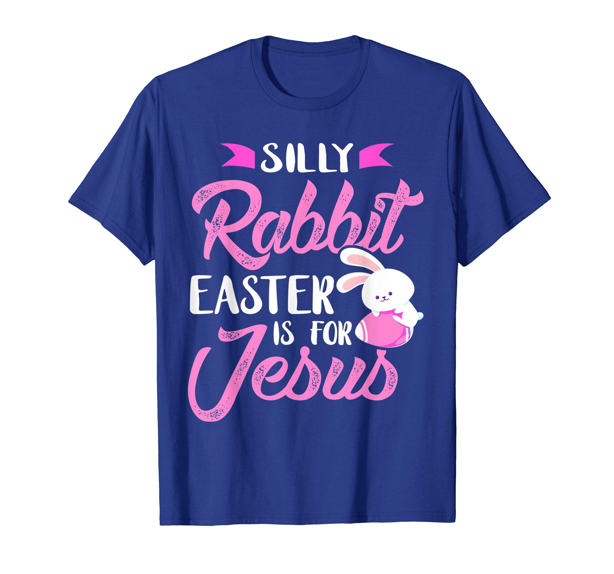 Cute Silly Rabbit Easter Is for Jesus-Easter Bunny Christian