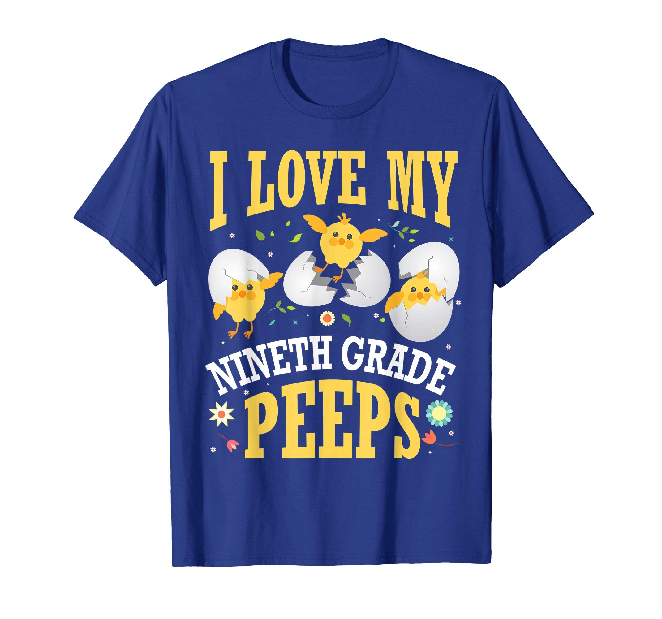 I Love My Nineth Grade Peeps Chicks Easter Teacher Shirt