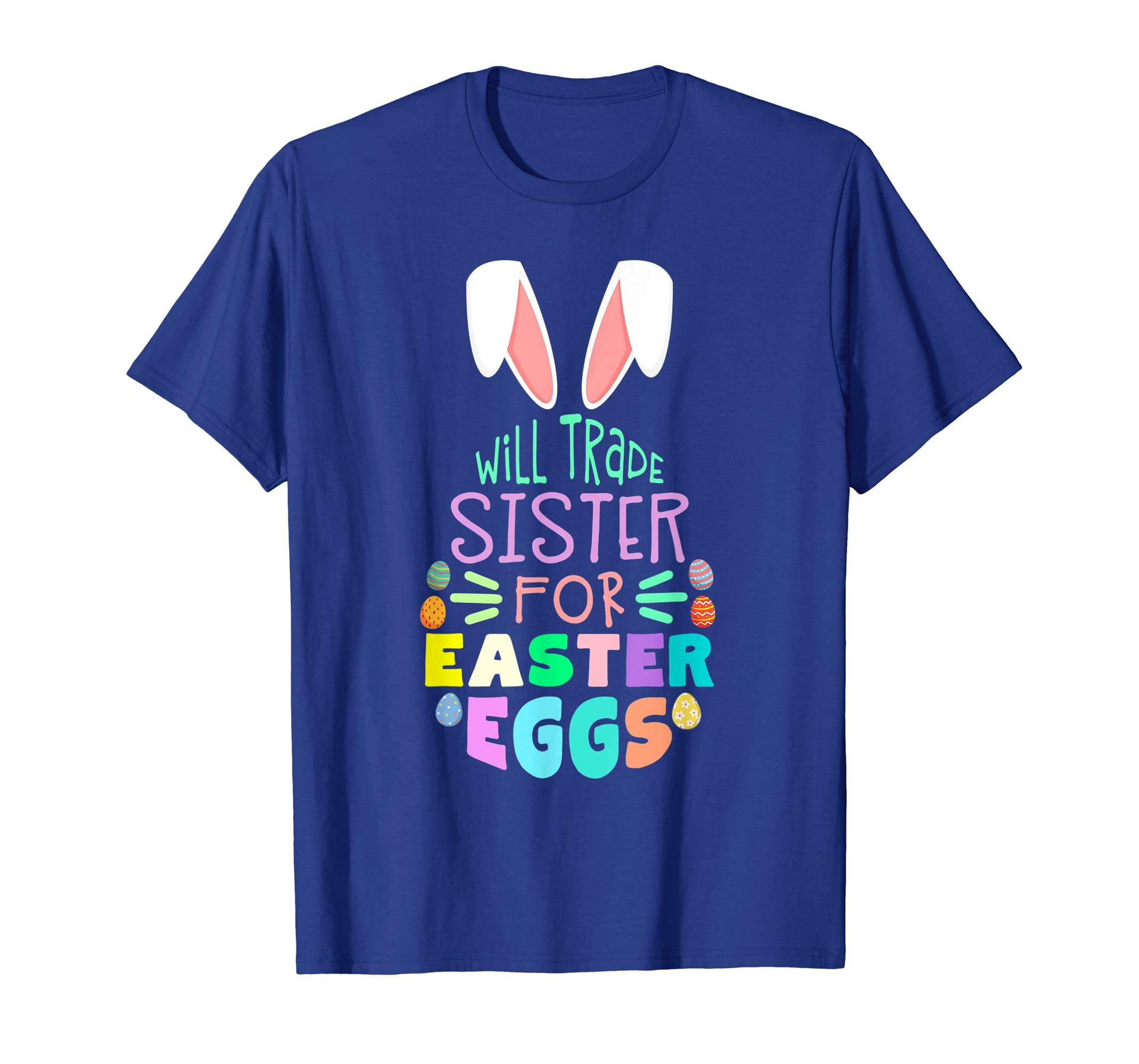 Will Trade Sister For Eggs Happy Easter Boys Girls T Shirt