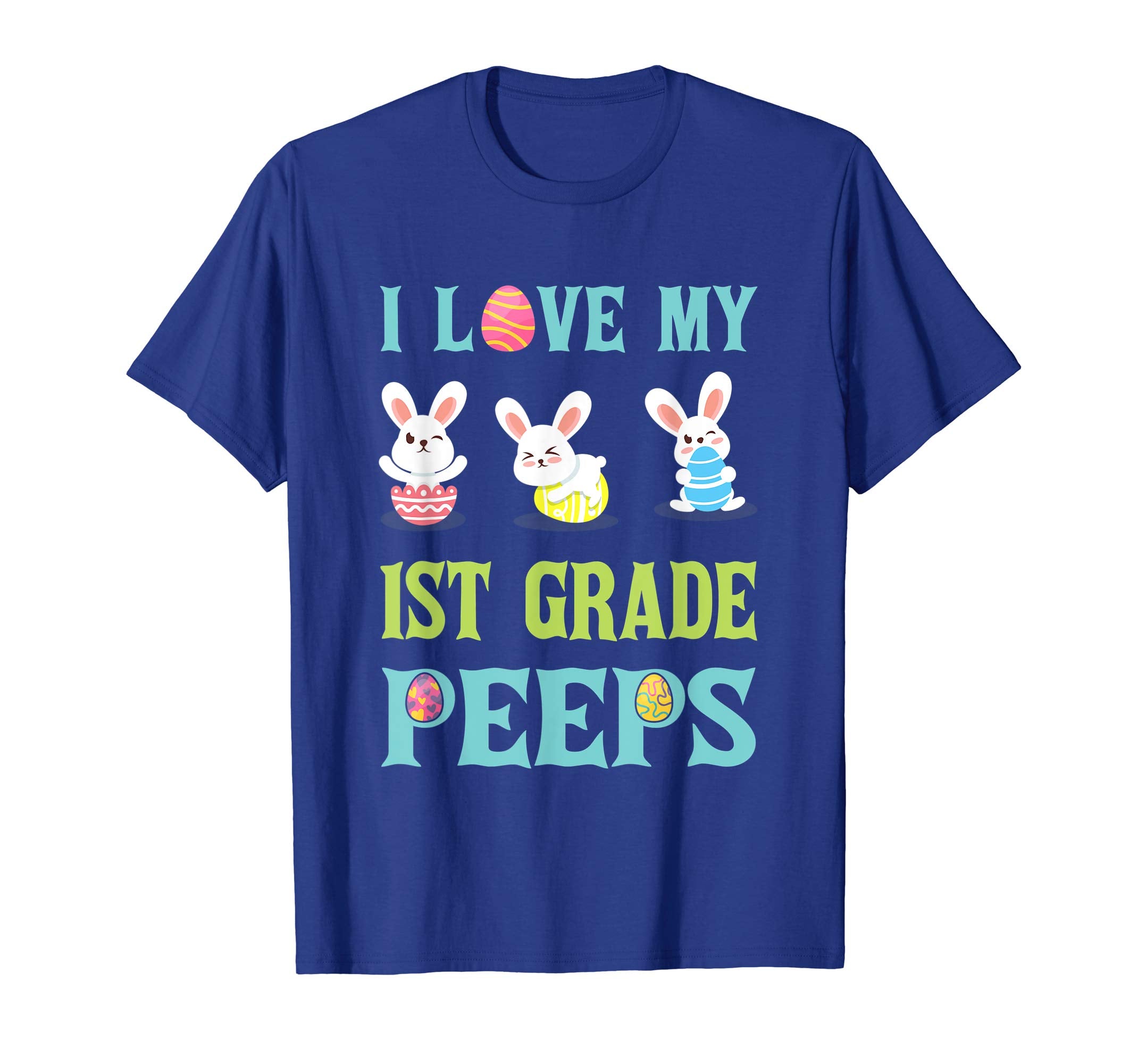 I Love My 1St Grade Peeps Happy Easter Teacher Shirt