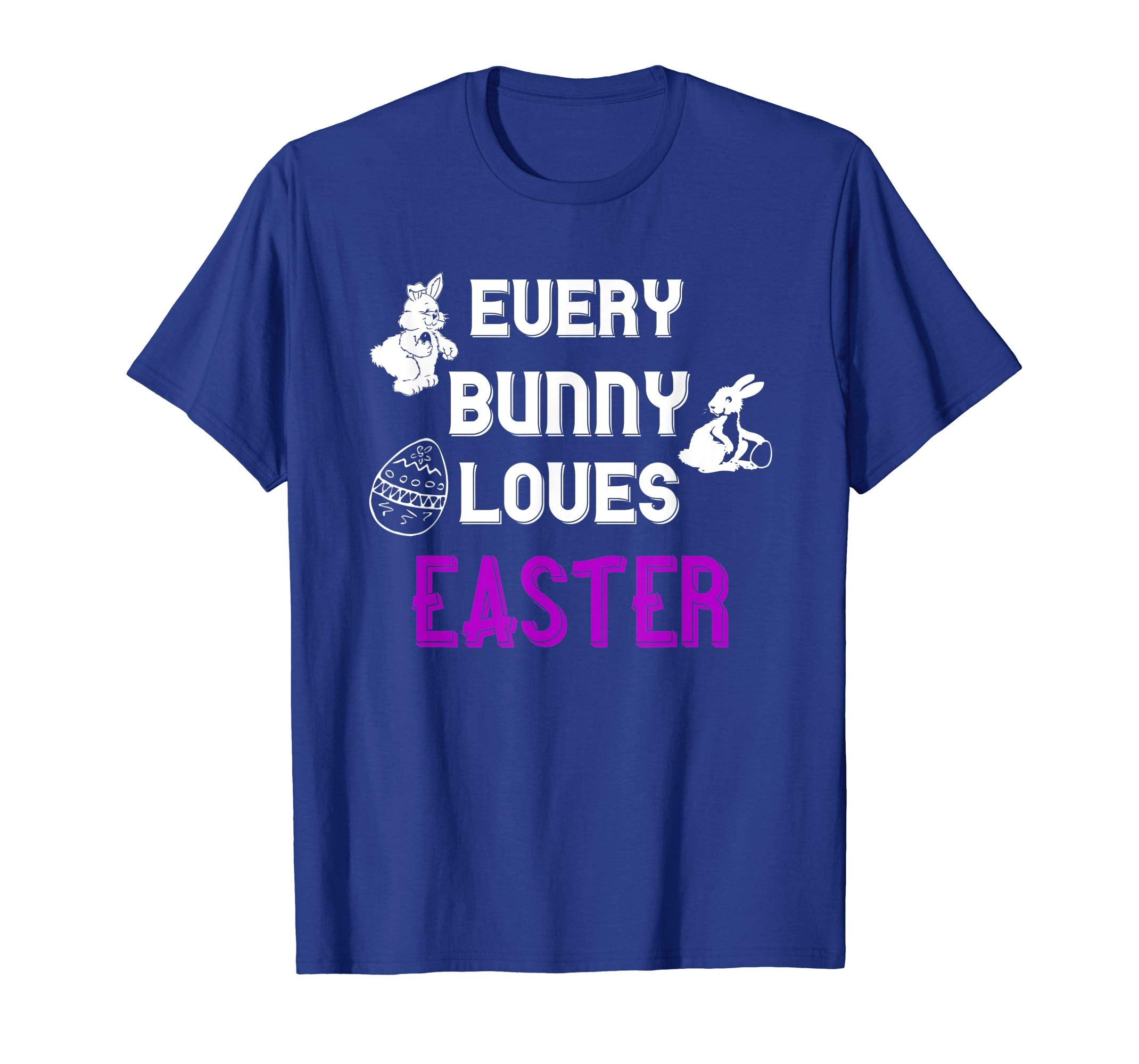 Every Bunny Loves Easter T-Shirt Cute Gift For Easter Lover