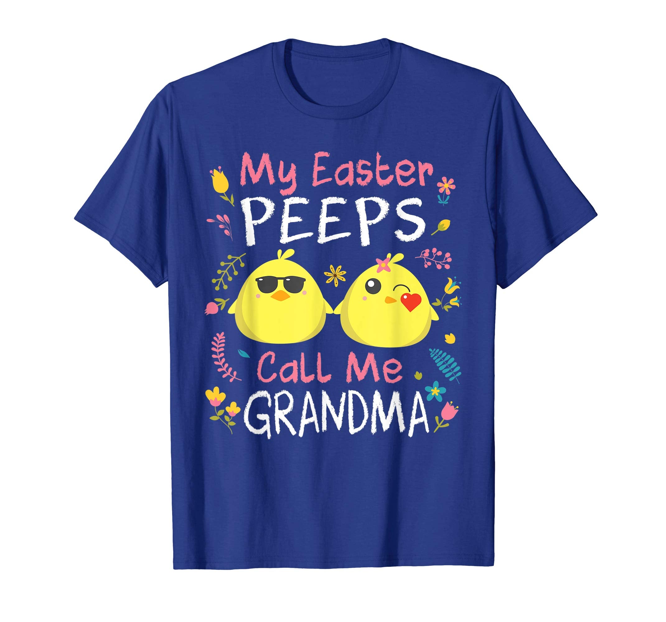 My Easter Peeps Chicks Call Me Grandma Happy Easter Shirt