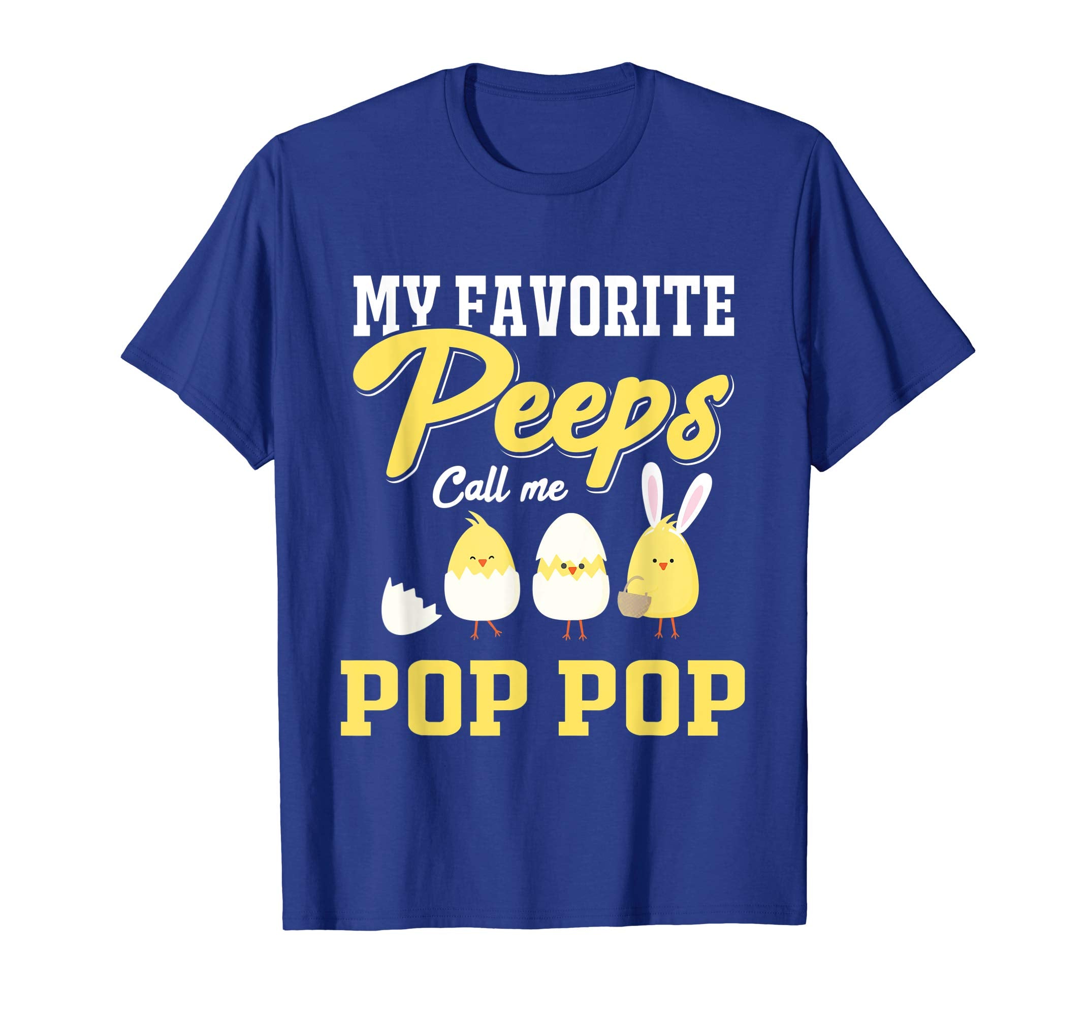 My Favorite Peeps Call Me Pop Pop Happy Easter T-Shirt