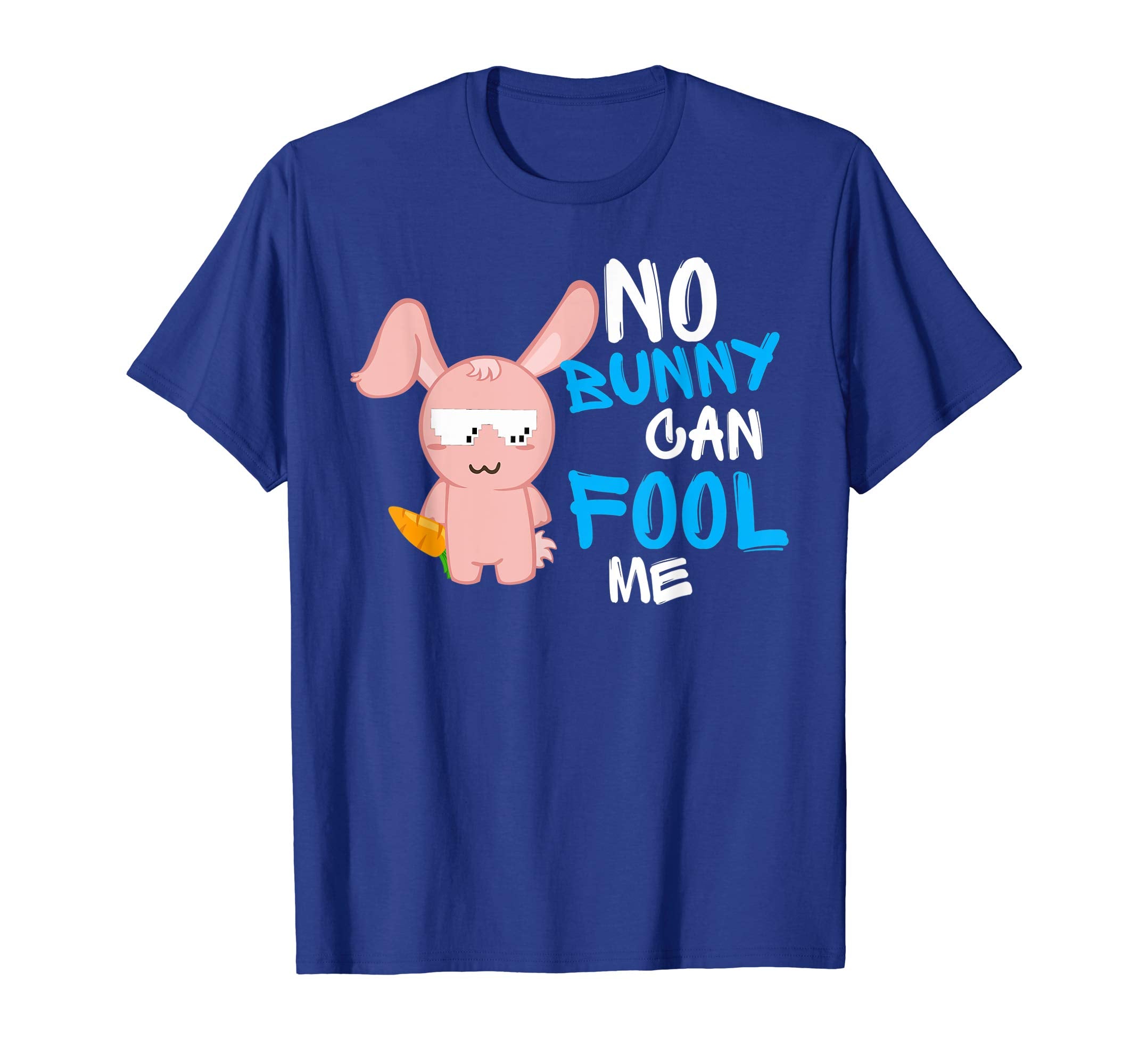 No Bunny Can Fool Me TShirt - Cute Easter Hare 2018 Gift