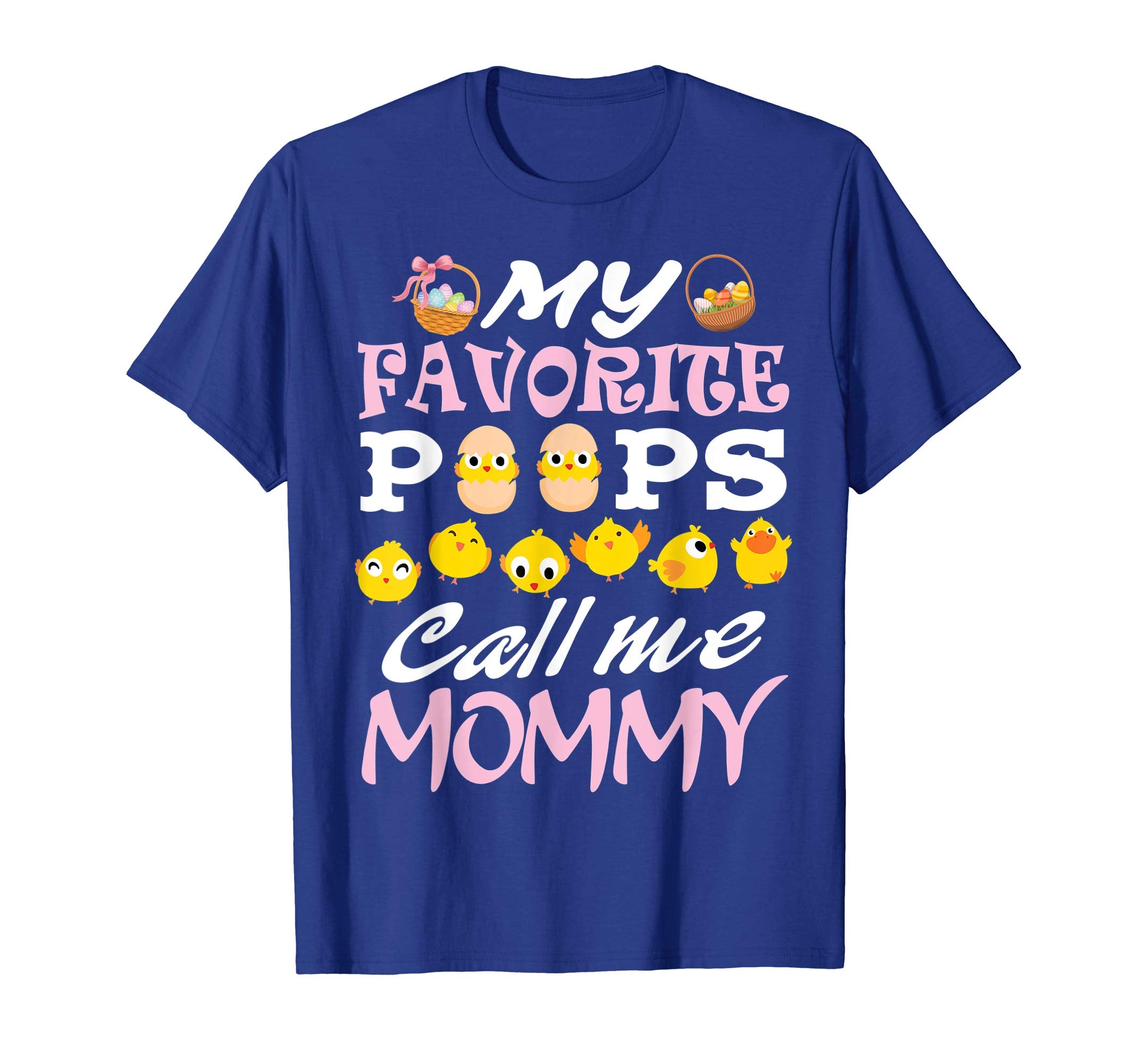 My Favorite Peeps Chicks Call Me Mommy Easter Eggs Shirt