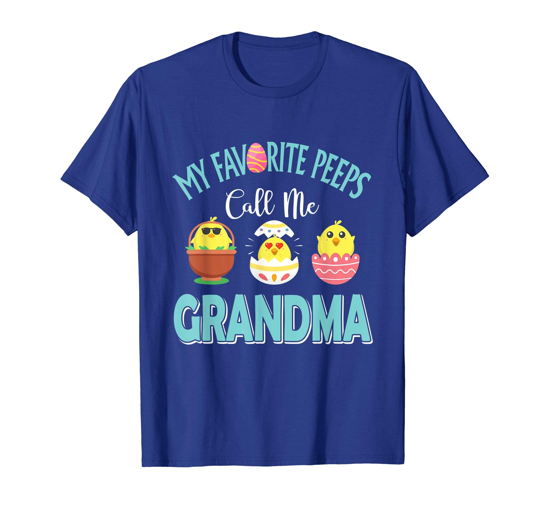 My Favorite Peeps Chicks Call Me Grandma Easter Shirt