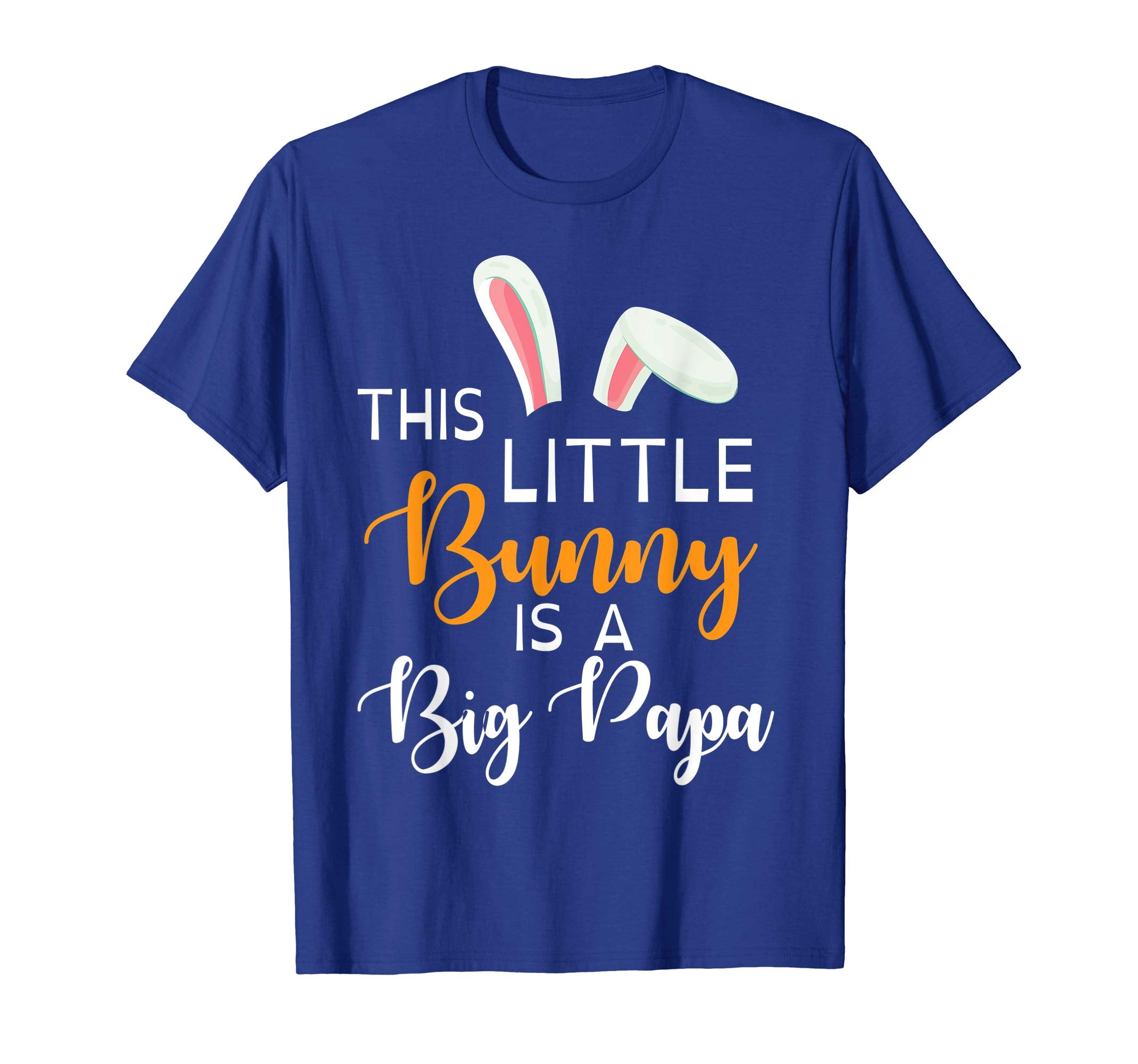 Bunny Face This Little Bunny Is A Big Papa Easter Shirt