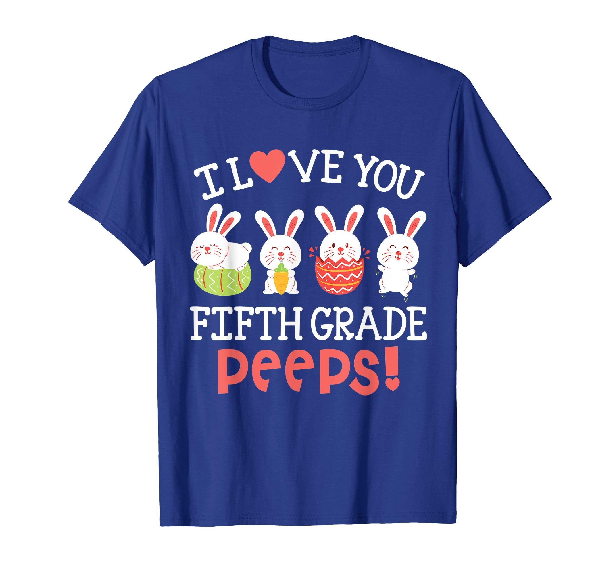 I Love You Fifth Grade Peeps Bunnies Easter Teacher Shirt