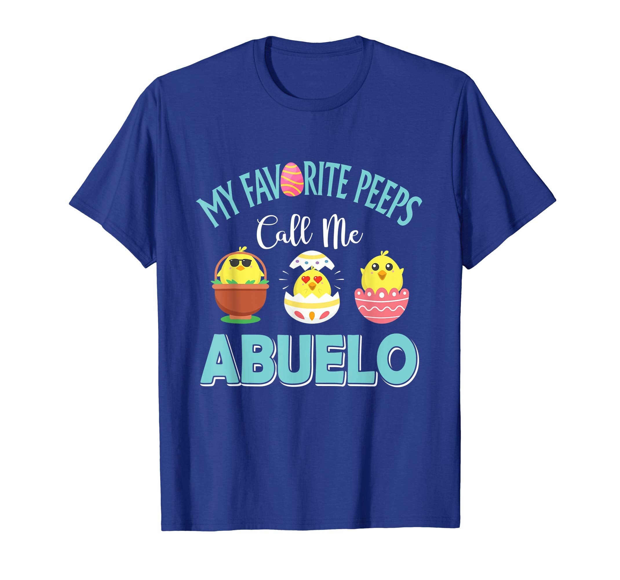 My Favorite Peeps Chicks Call Me Abuelo Easter Shirt