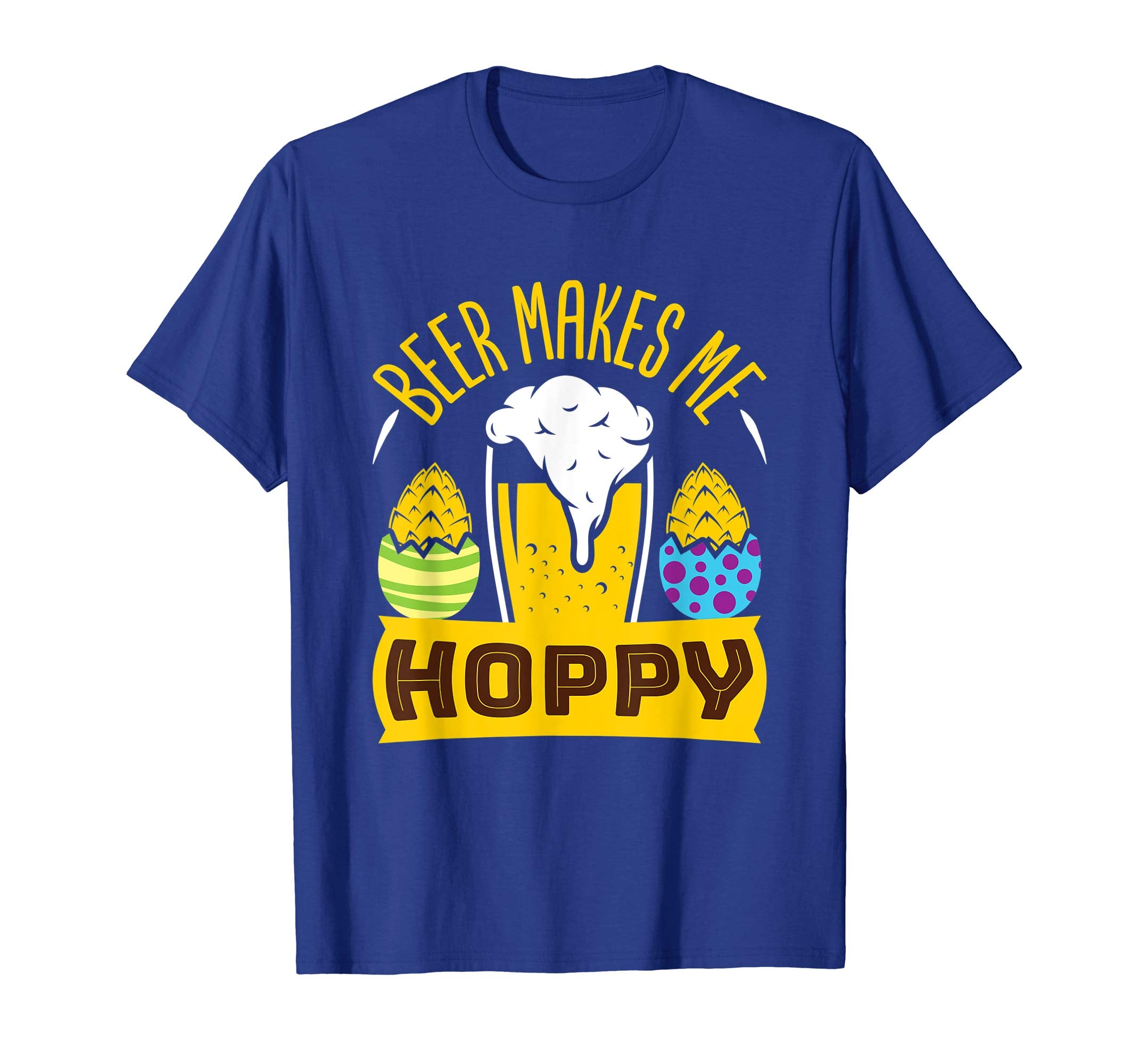 Beer Makes Me Hoppy T Shirt Easter