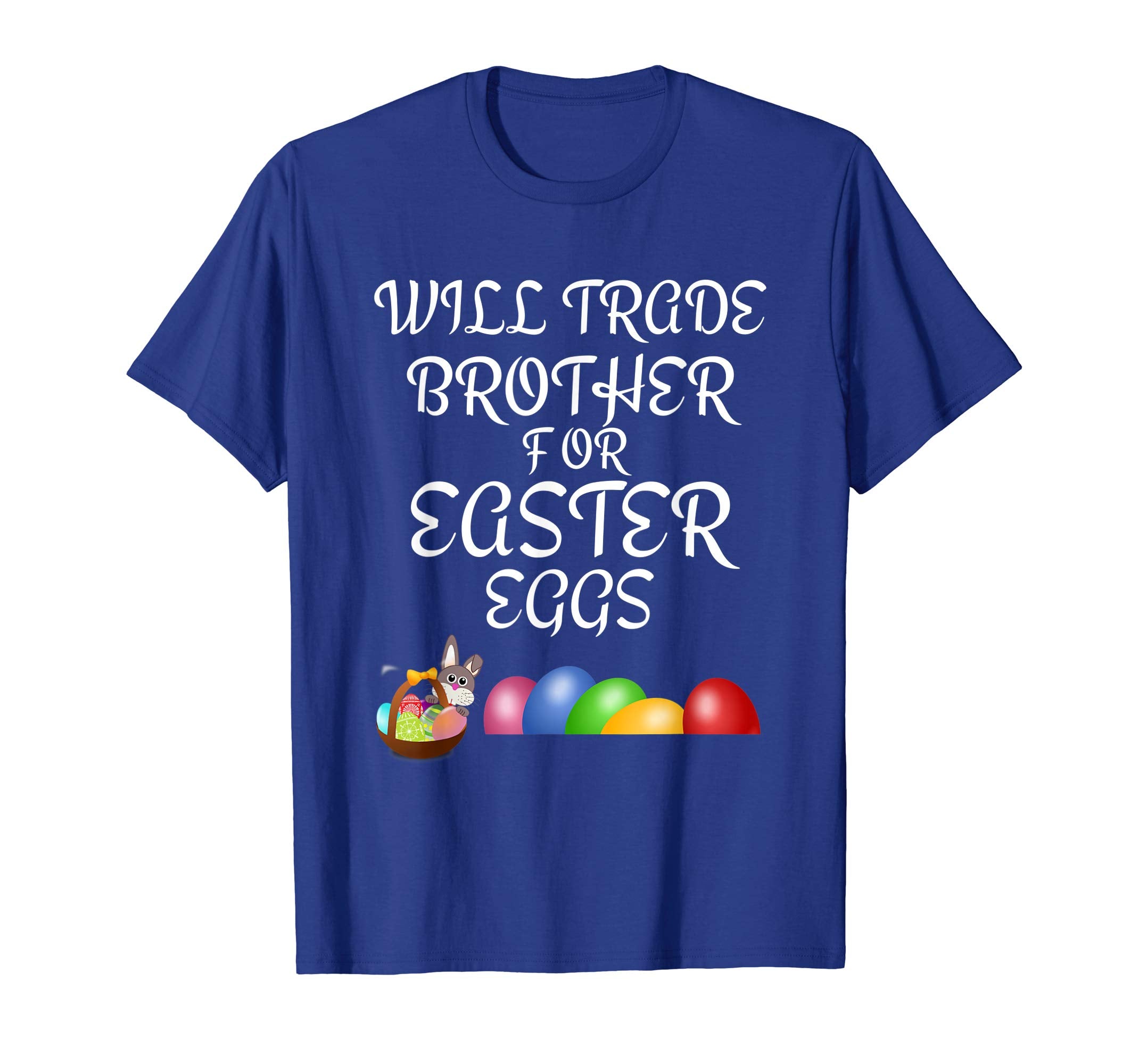 Will Trade Brother for Easter Eggs Easter Shirt Boys Girls