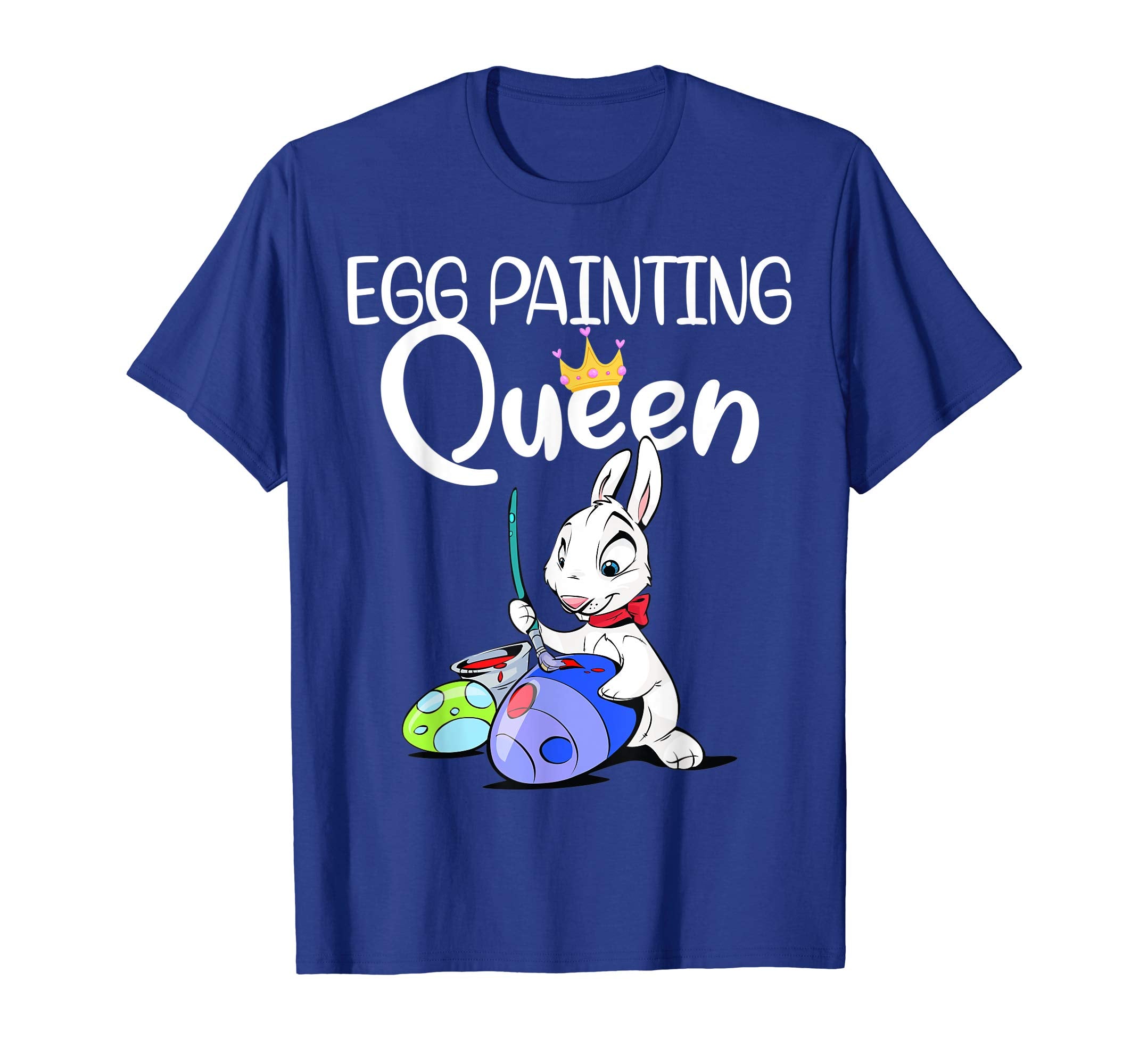 Easter Day Egg Painting Queen T Shirt For Kids Women Men