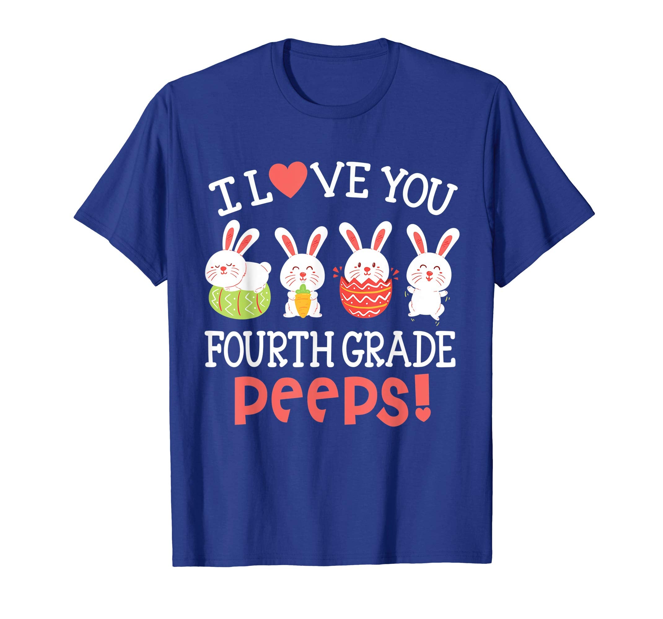 I Love You Fourth Grade Peeps Bunnies Easter Teacher Shirt