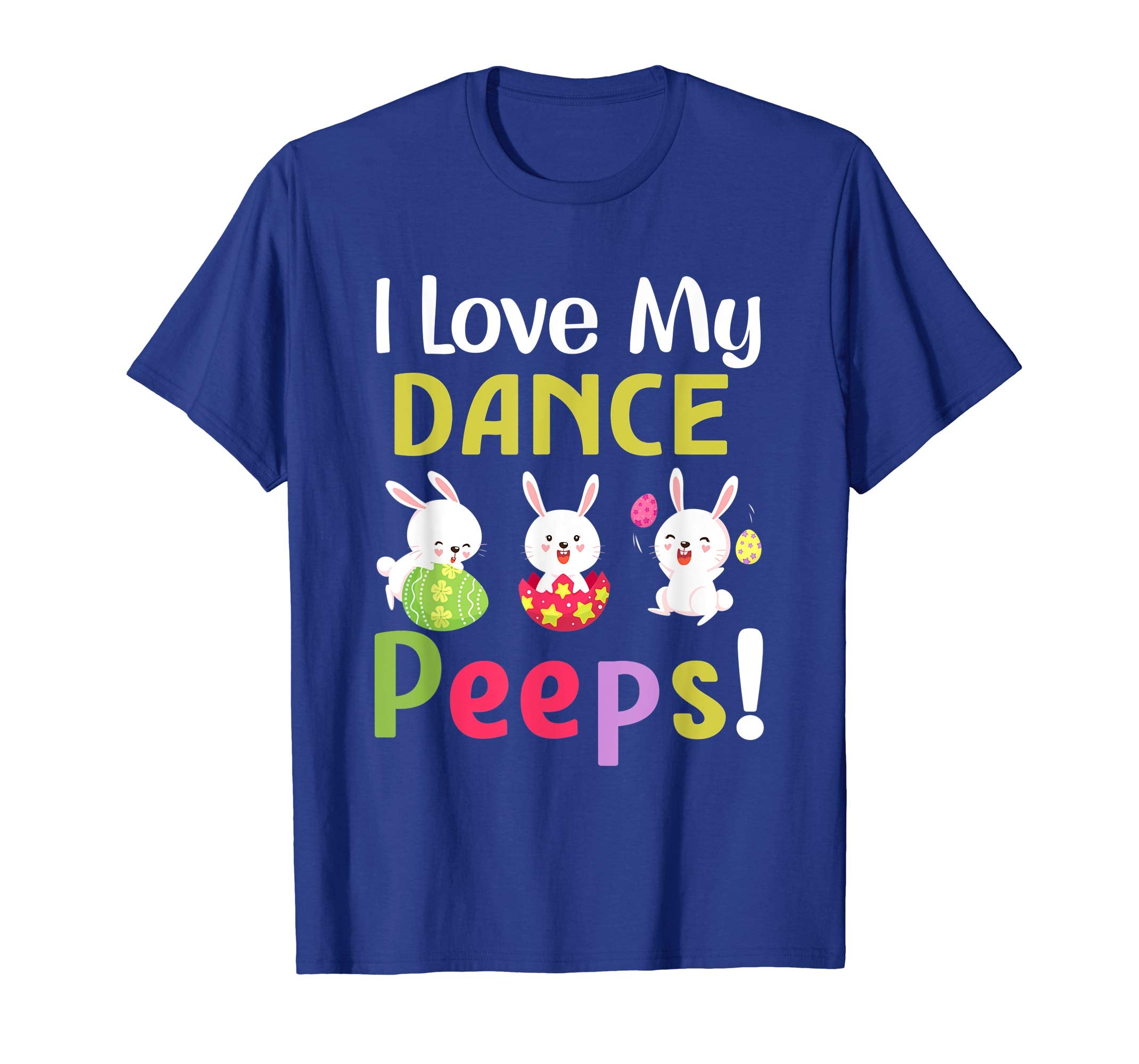 I Love My Dance Peeps Happy Easter Teacher Tshirt