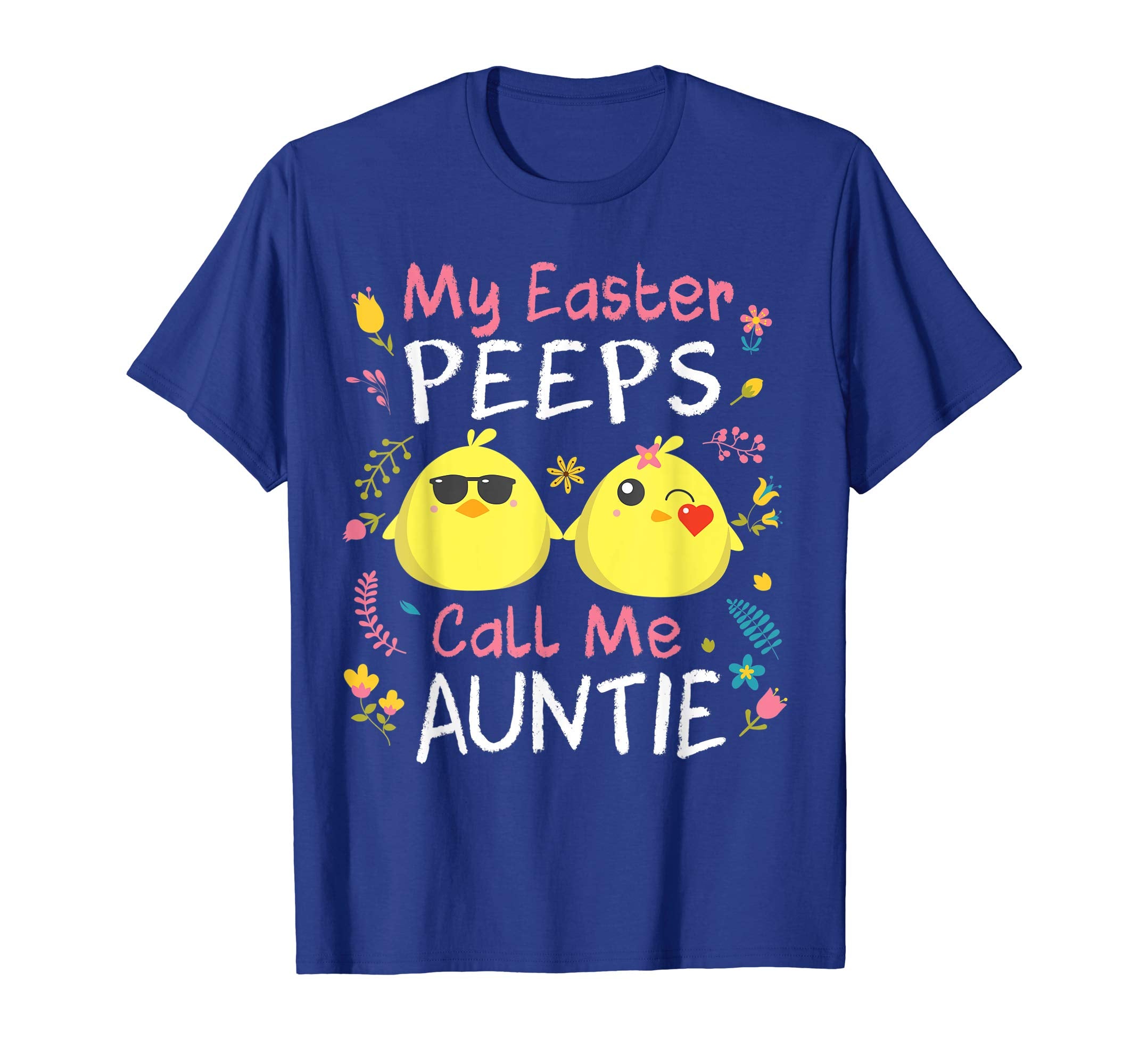 My Easter Peeps Chicks Call Me Auntie Happy Easter Shirt