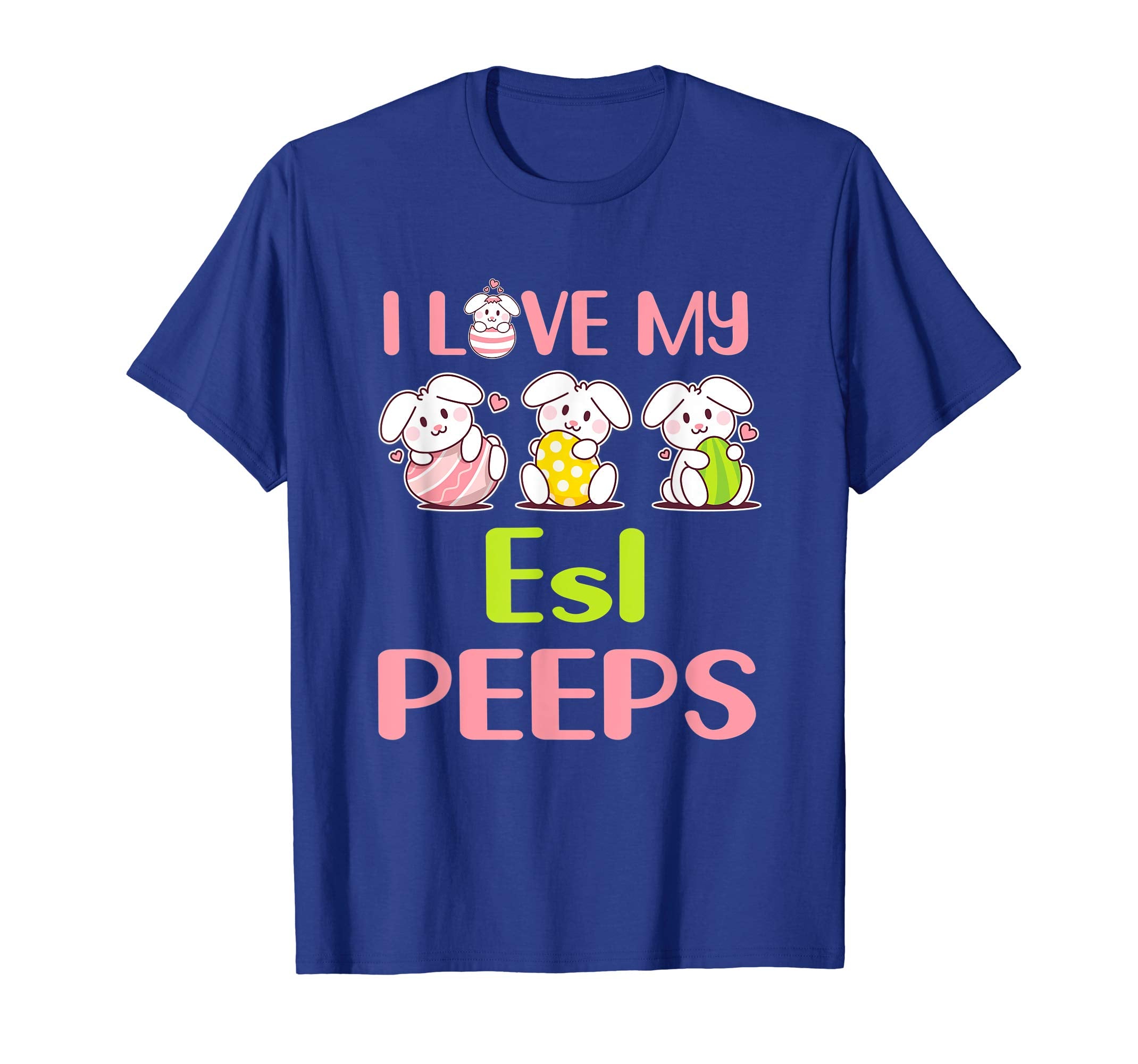 I Love My Esl Peeps Happy Easter Teacher Shirt