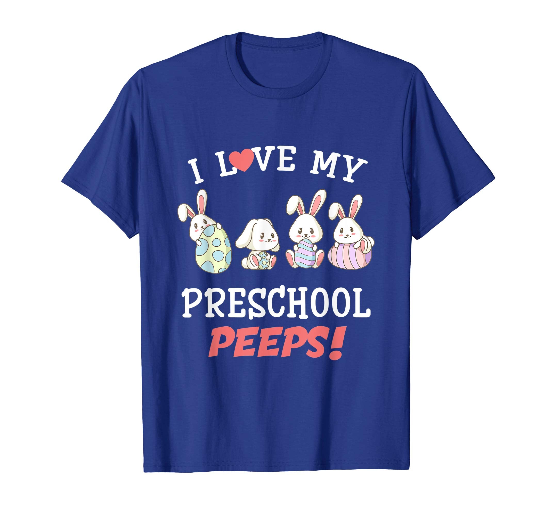 I Love My Preschool Peeps Happy Easter Bunnies Teacher Shirt