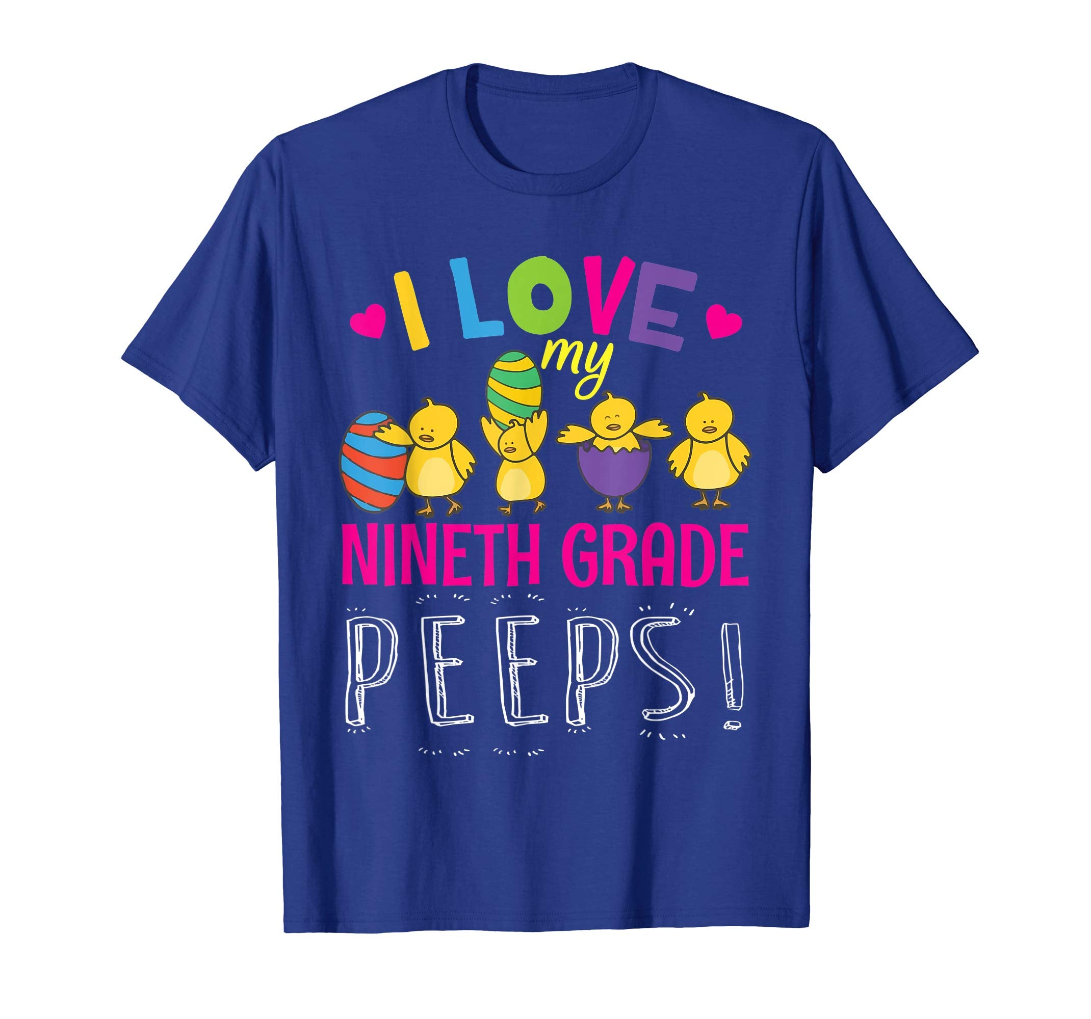 Hearts Chicks Easter Eggs I Love My Nineth Grade Peeps Shirt
