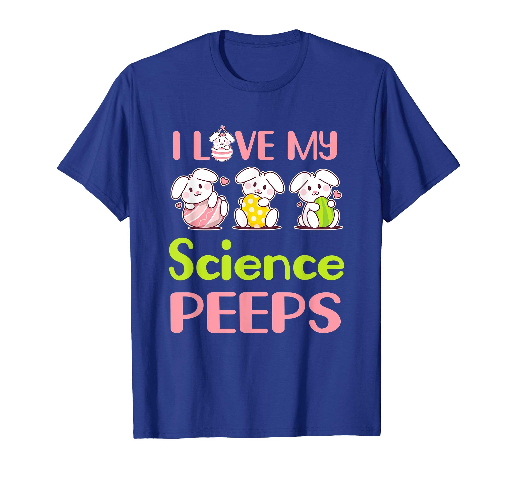 I Love My Science Peeps Happy Easter Teacher Shirt
