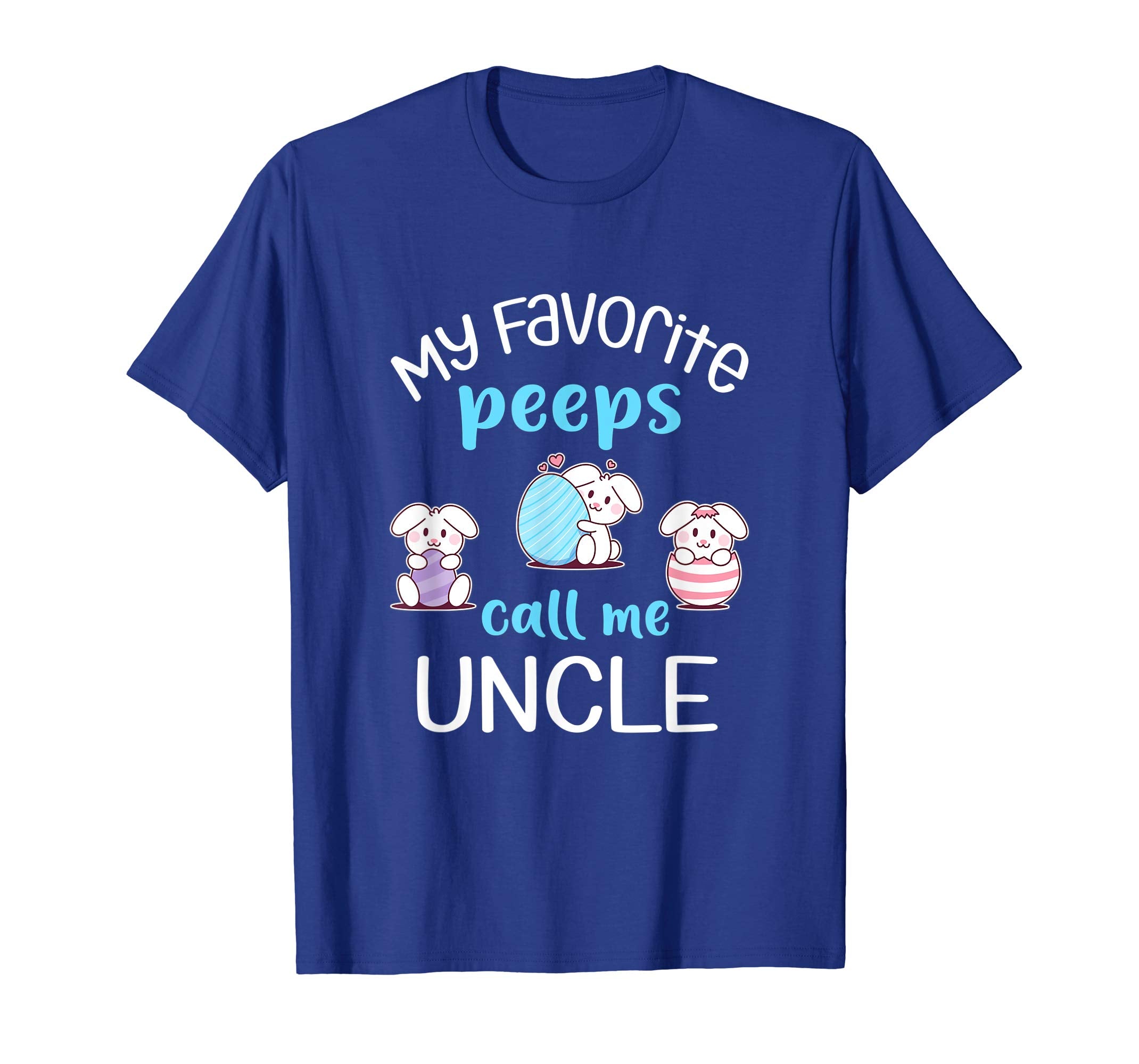My Favorite Peeps Call Me Uncle Tshirt Happy Easter Day