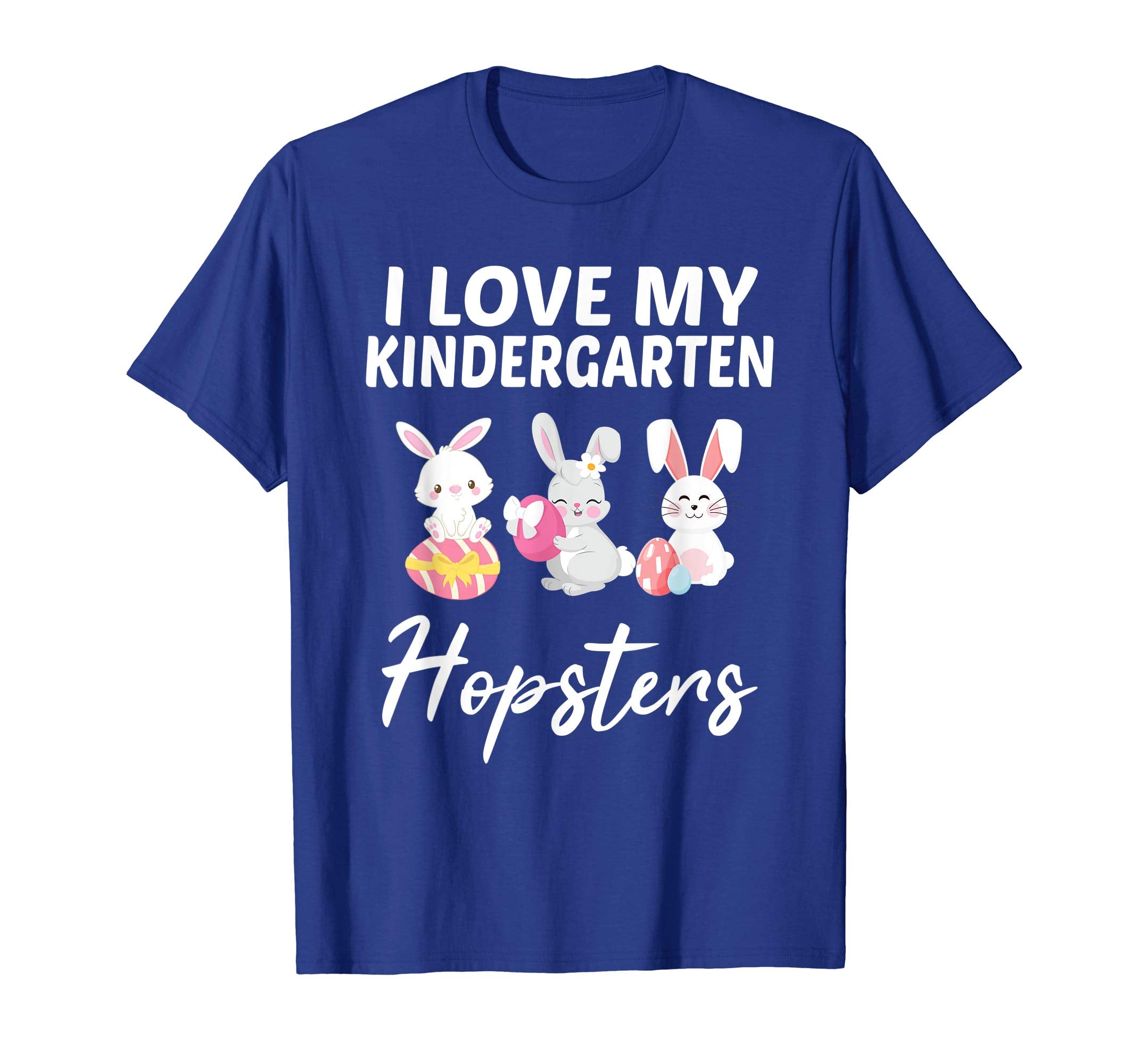 I Love My Kindergarten Hopsters Easter Teacher Shirt