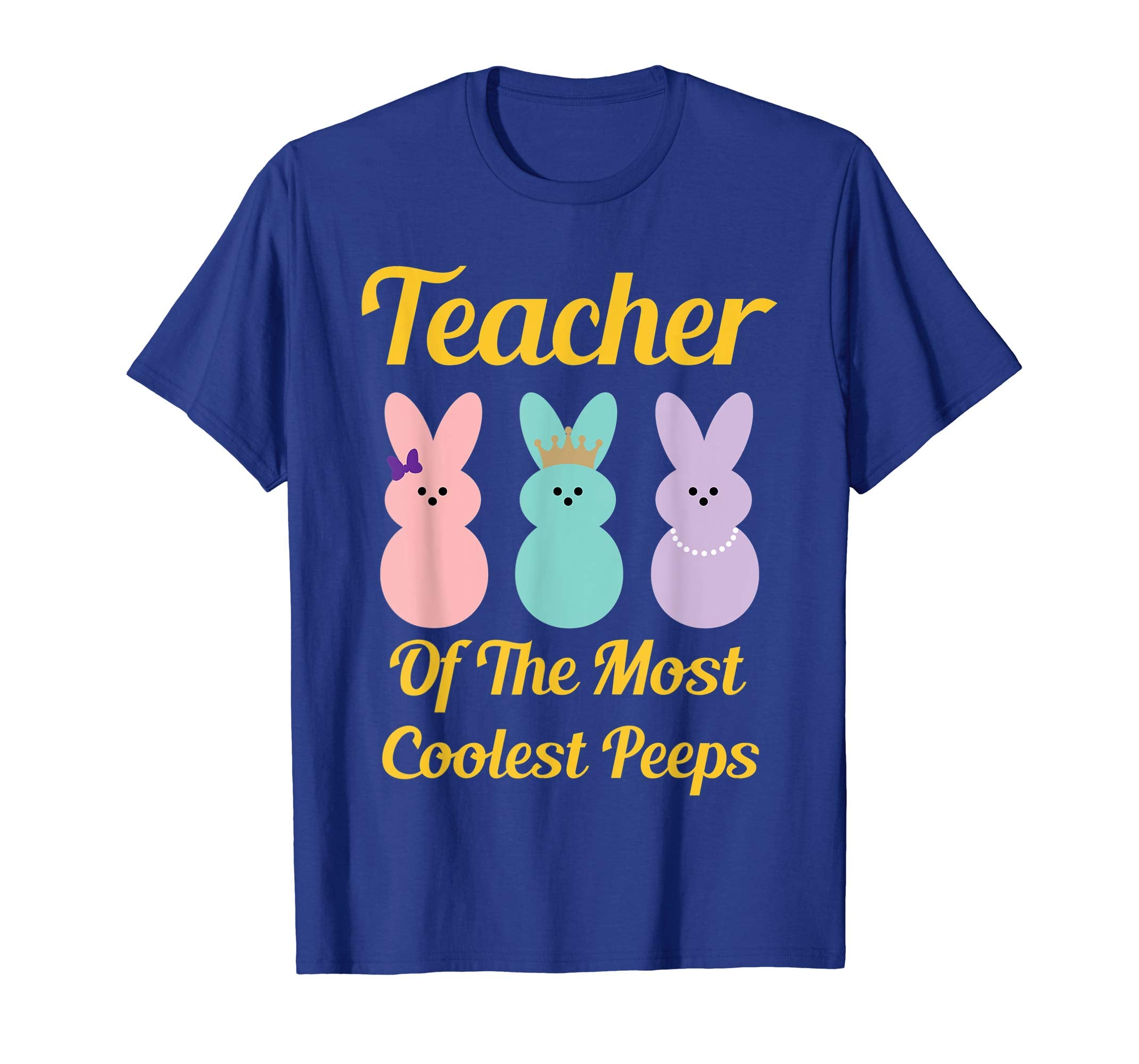 Funny Teacher of The Most Coolest Peeps Easter Gift Shirt